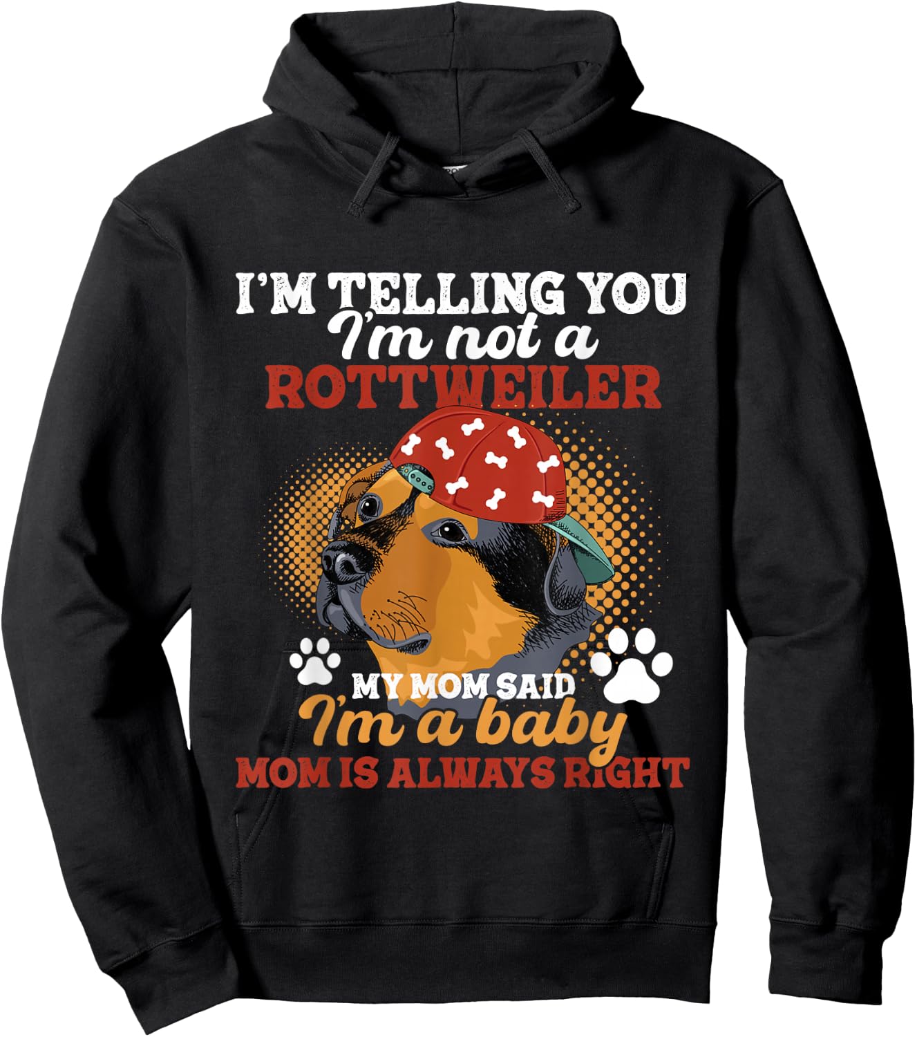 I'm Telling You I'm Not A Rottweiler - Dog Lover Puppy Owner Hoodie - Hoodie | Black