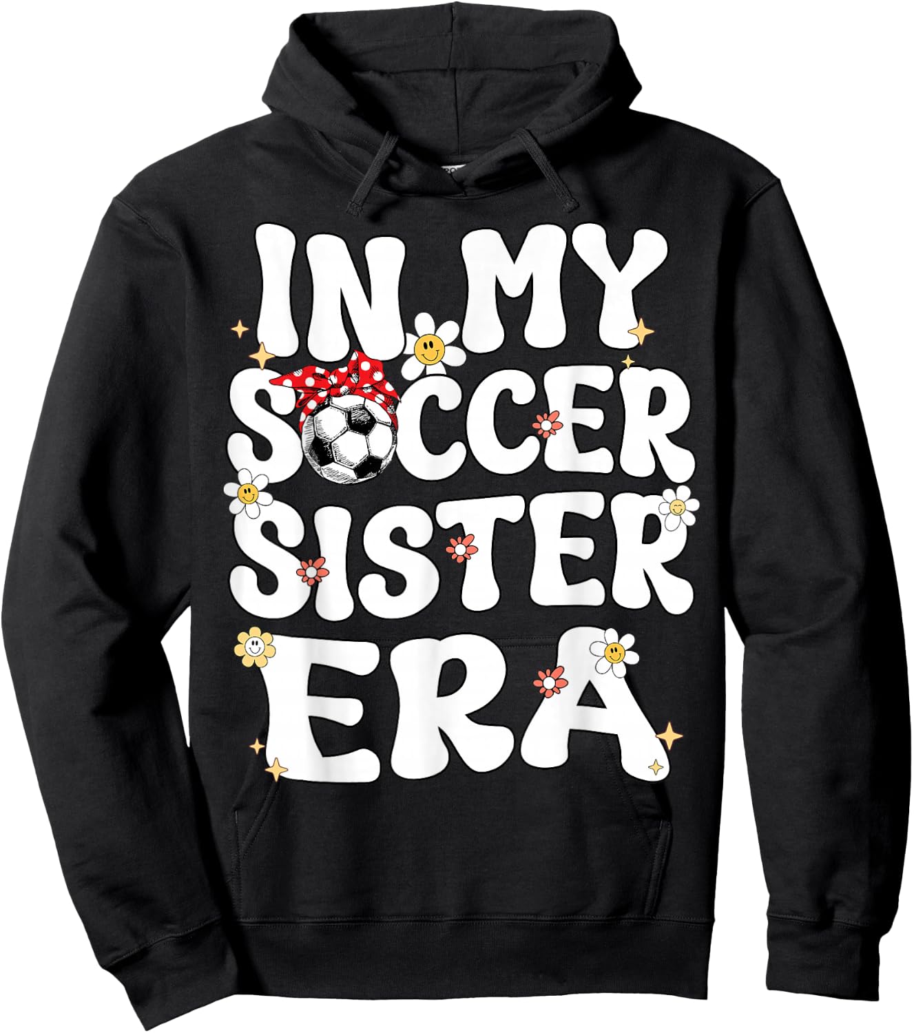 In My Soccer Sister Era Retro Groovy Soccer Sister Cute Hoodie - Hoodie | Black