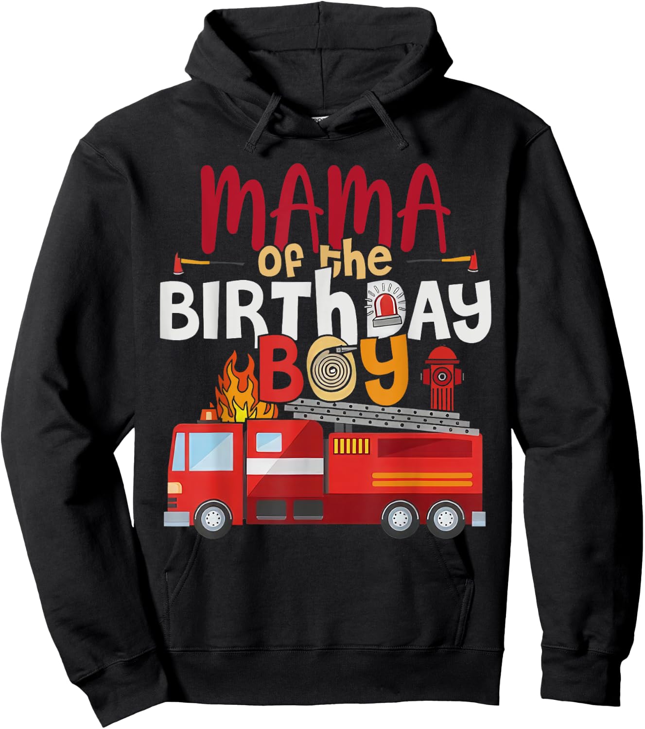 Mama Of The Birthday Boy Fire Truck Firefighter Party Hoodie - Hoodie | Black