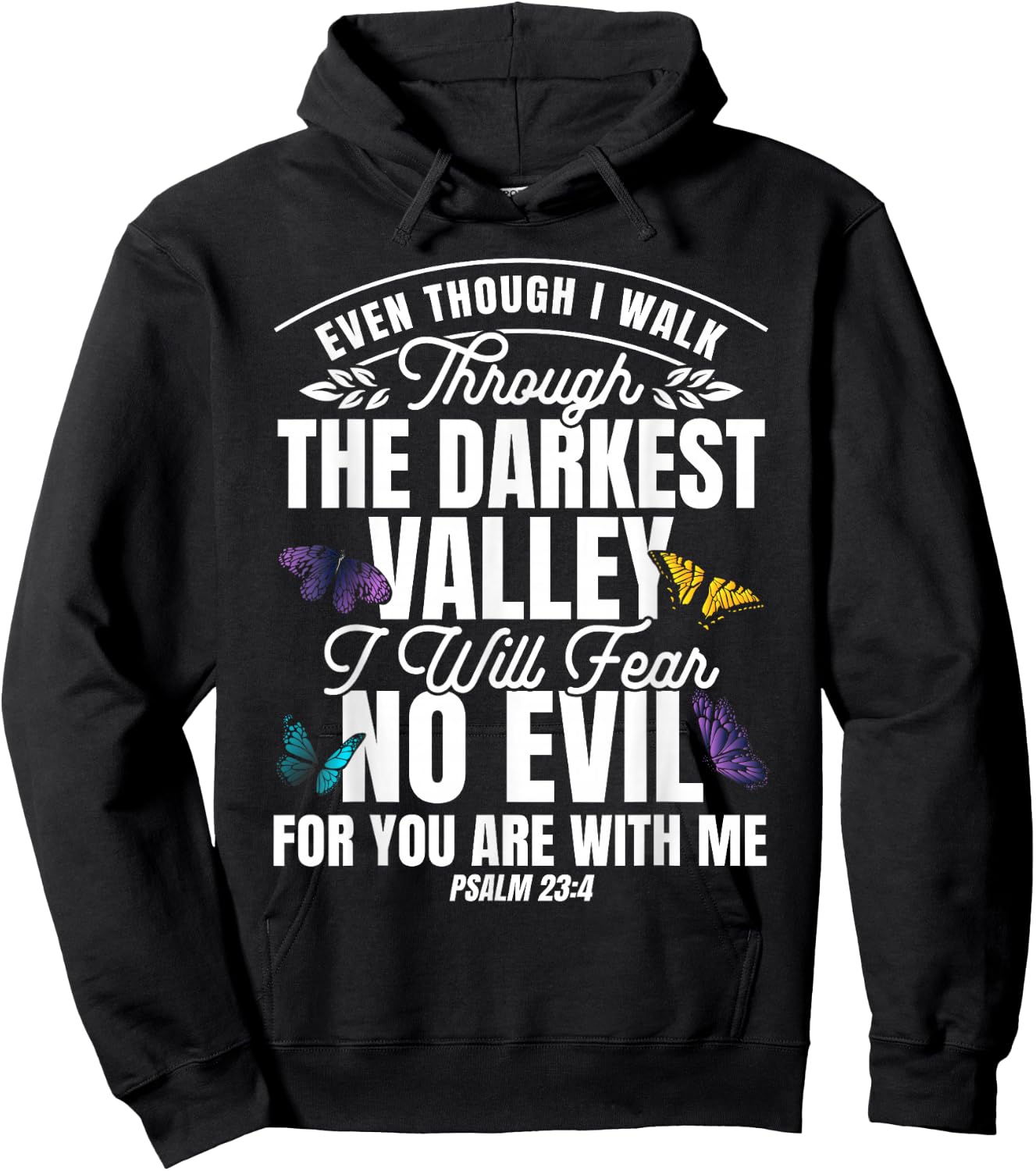 Christian Bible Verse Psalm 23:4 Flower Butterfly Hoodie - Hoodie | Black