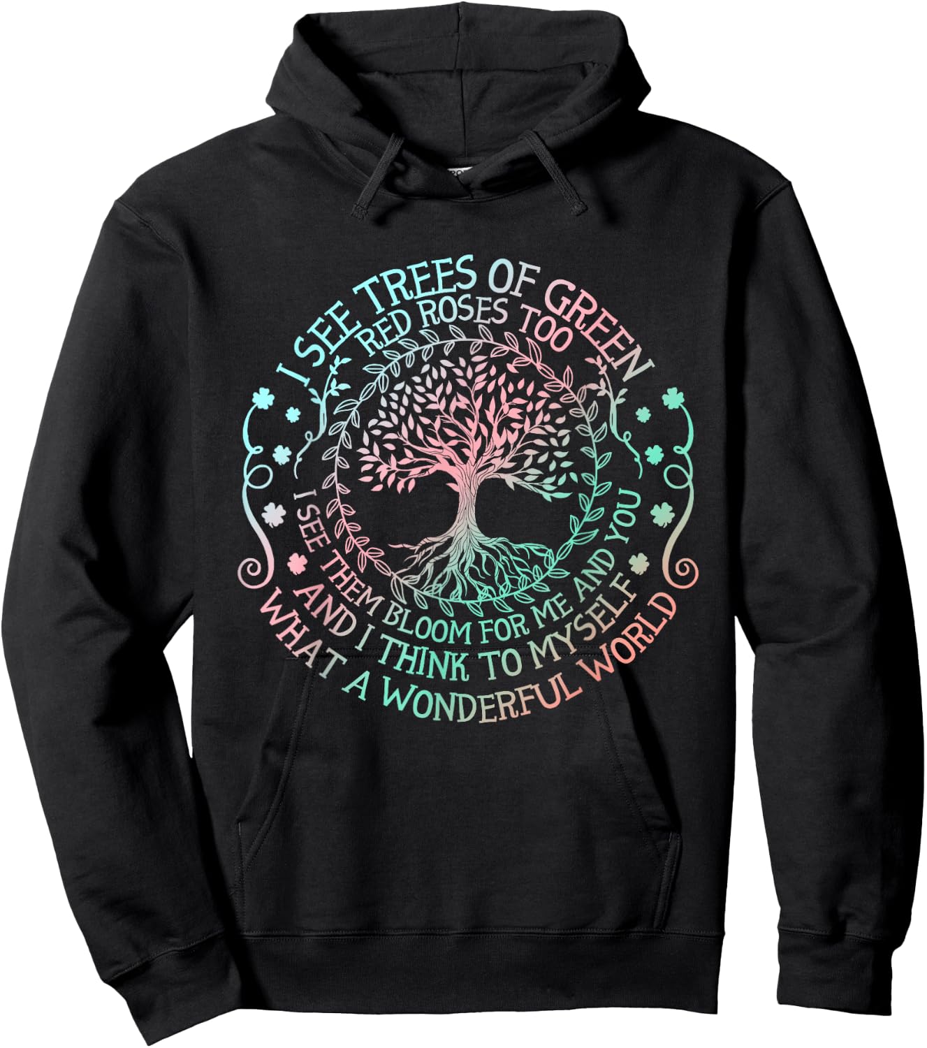 I See Trees Of Green Red Roses Too What A Wonderful World Hoodie - Hoodie | Black