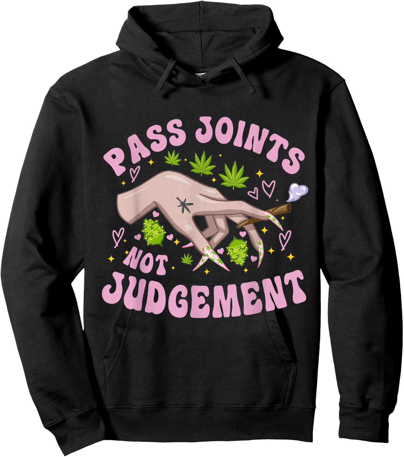 Pass Joints Not Judgement Legalize Weed Quote Hoodie - Hoodie | Black