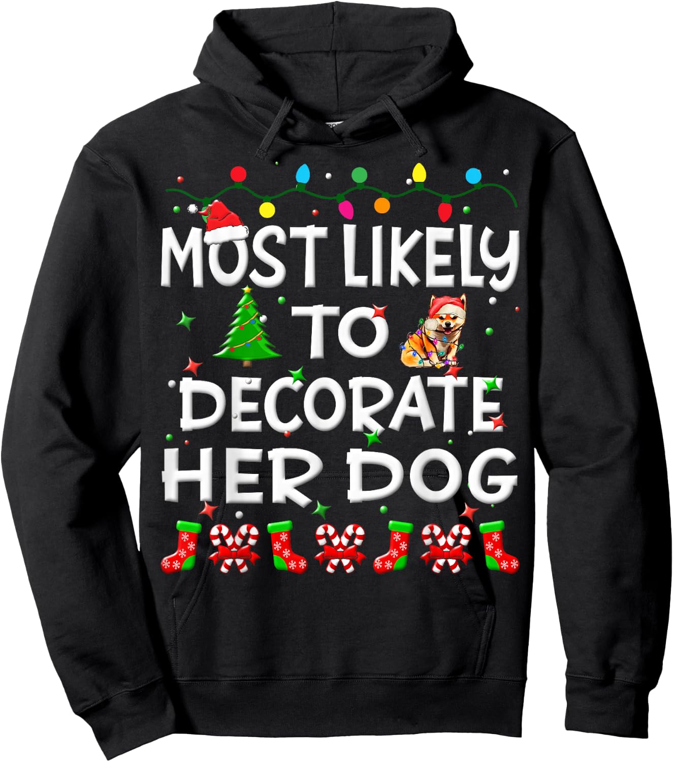 Most Likely To Decorate Her Dog Christmas Family Funny Joy Hoodie - Hoodie | Black