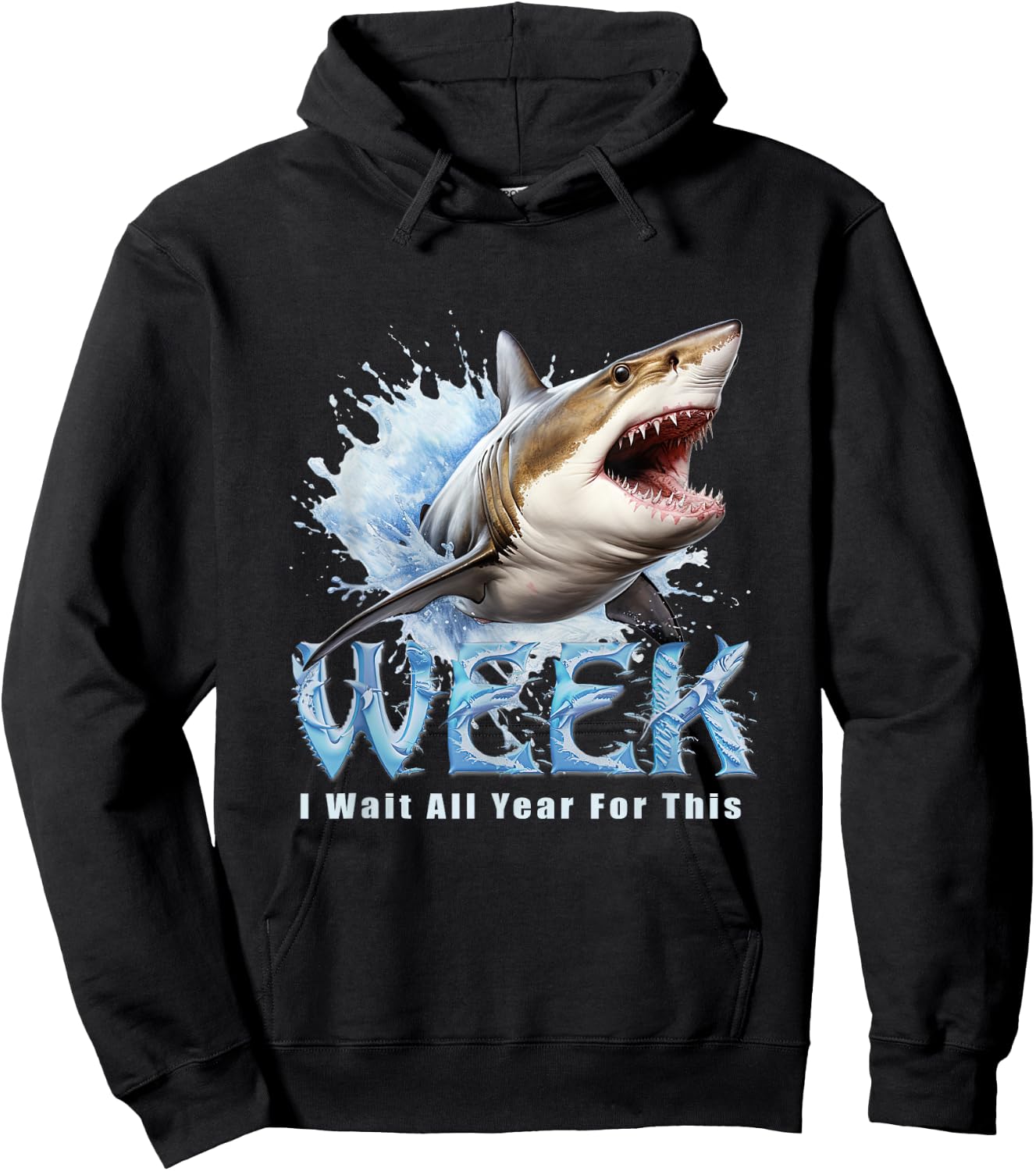 I Wait All Year For This Week Funny Shark Hoodie - Hoodie | Black