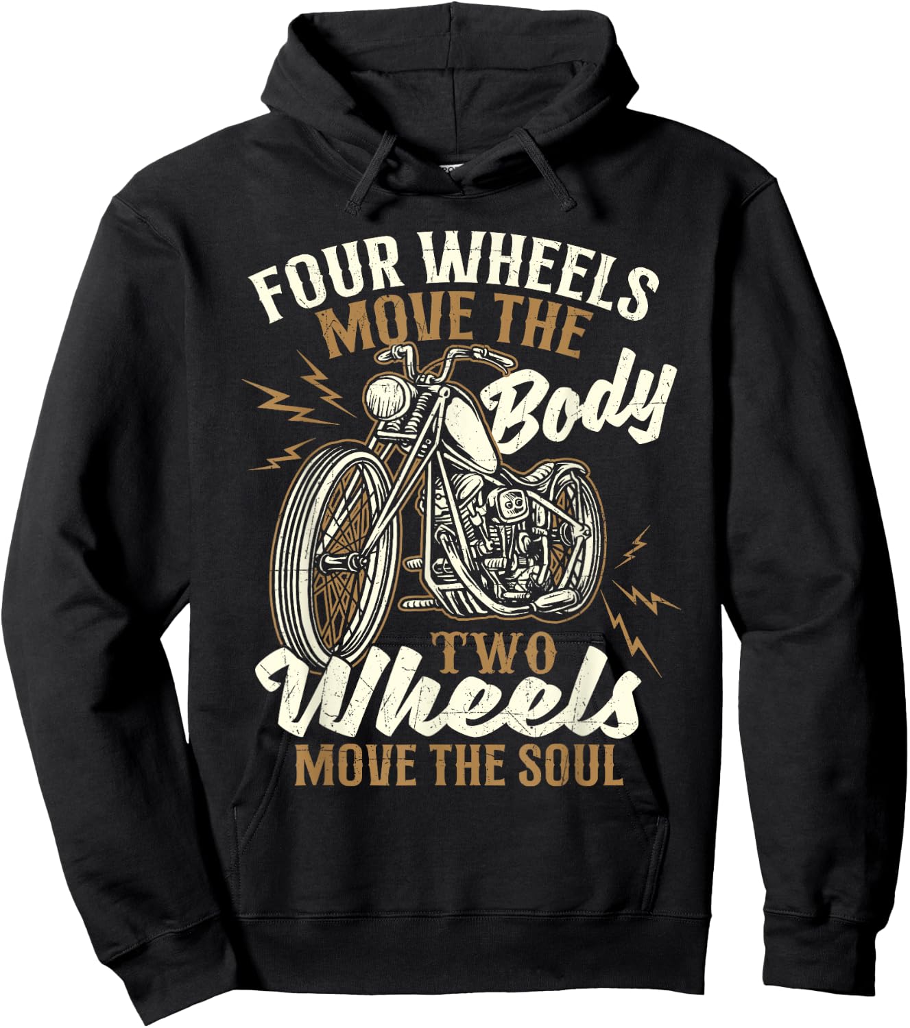 Four Wheels Move The Body - Biker Motorcycle Motorcycling Hoodie - Hoodie | Black