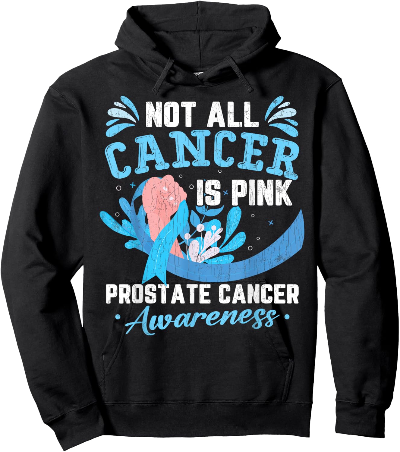 Not All Cancer Is Pink Prostate Cancer Awareness Graphic Hoodie - Hoodie | Black