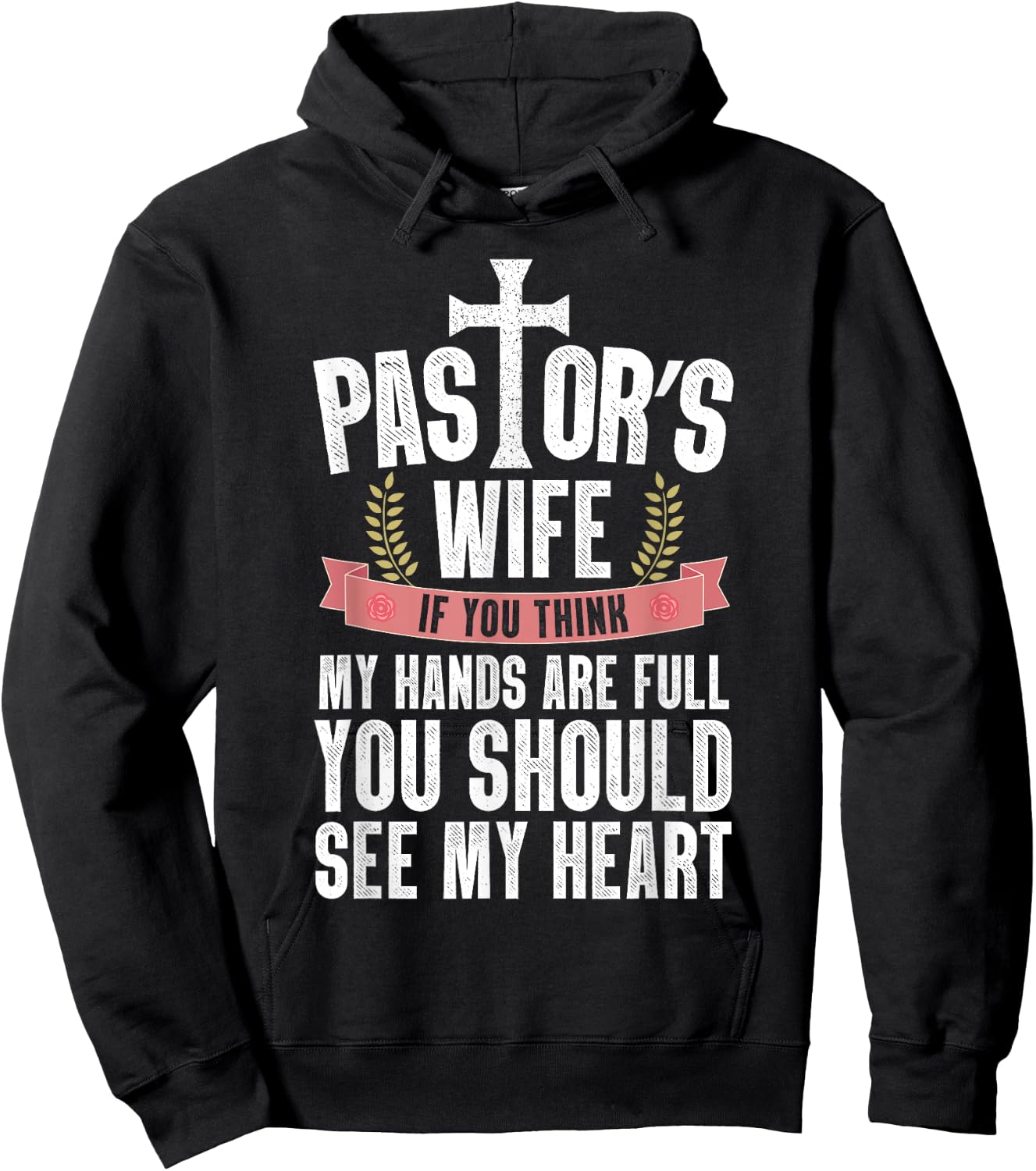 My Hands Are Full You Should See My Heart Pastor's Wife Hoodie - Hoodie | Black