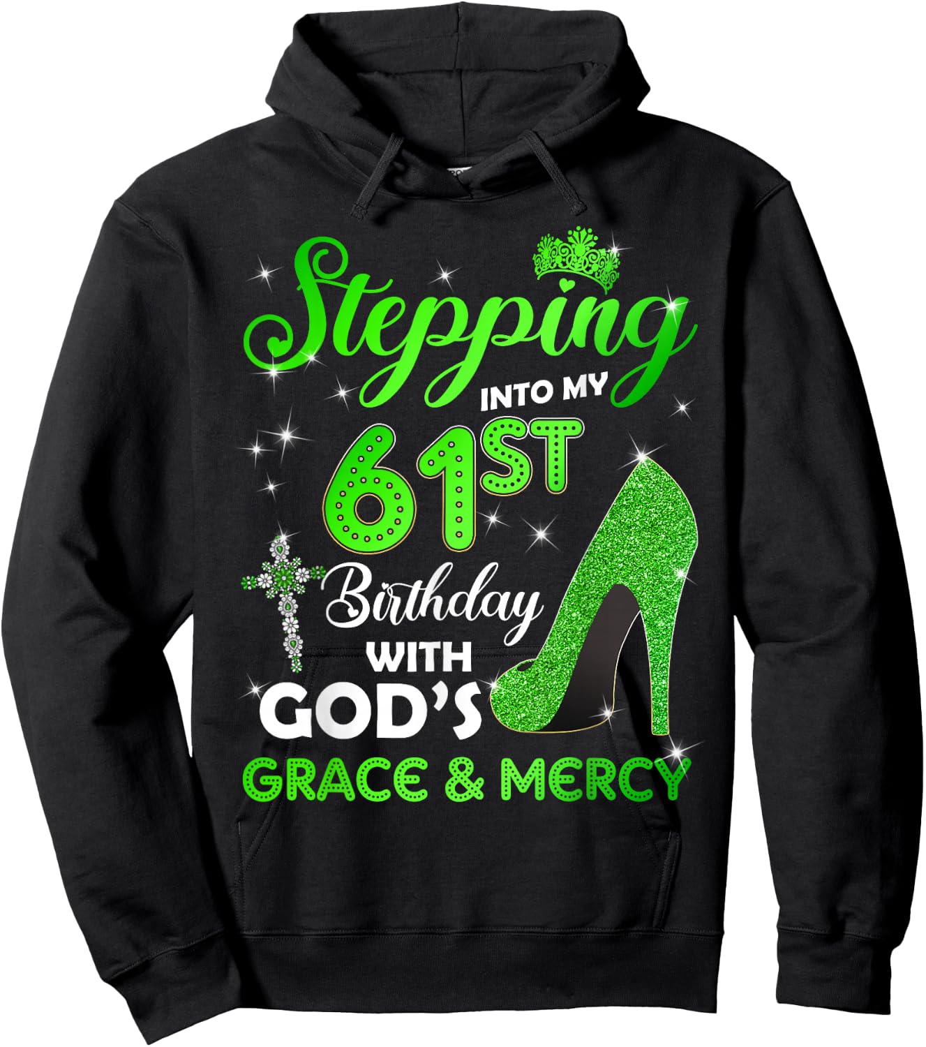 Stepping Into My 61st Birthday With GODs Grace & Mercy Hoodie - Hoodie | Black