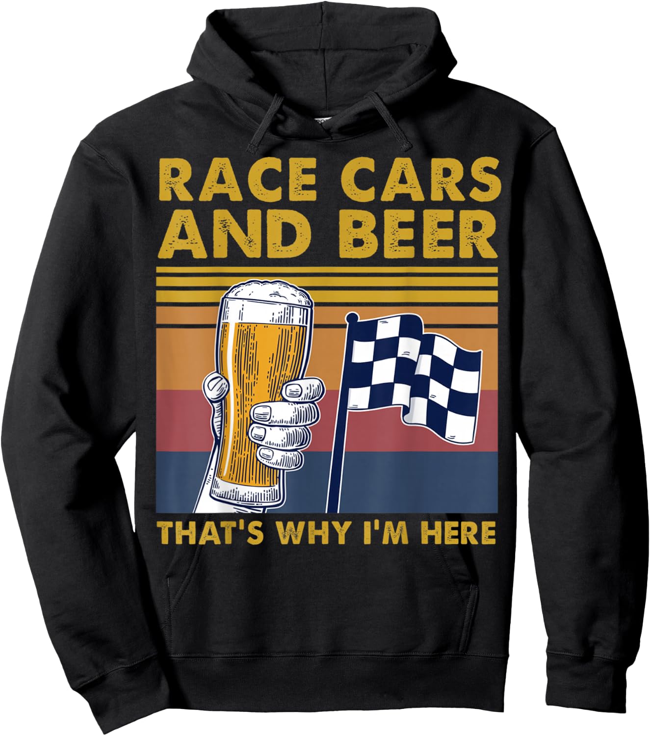 Vintage Race Cars Checkered Flag Beer That's Why I'm Here Hoodie - Hoodie | Black