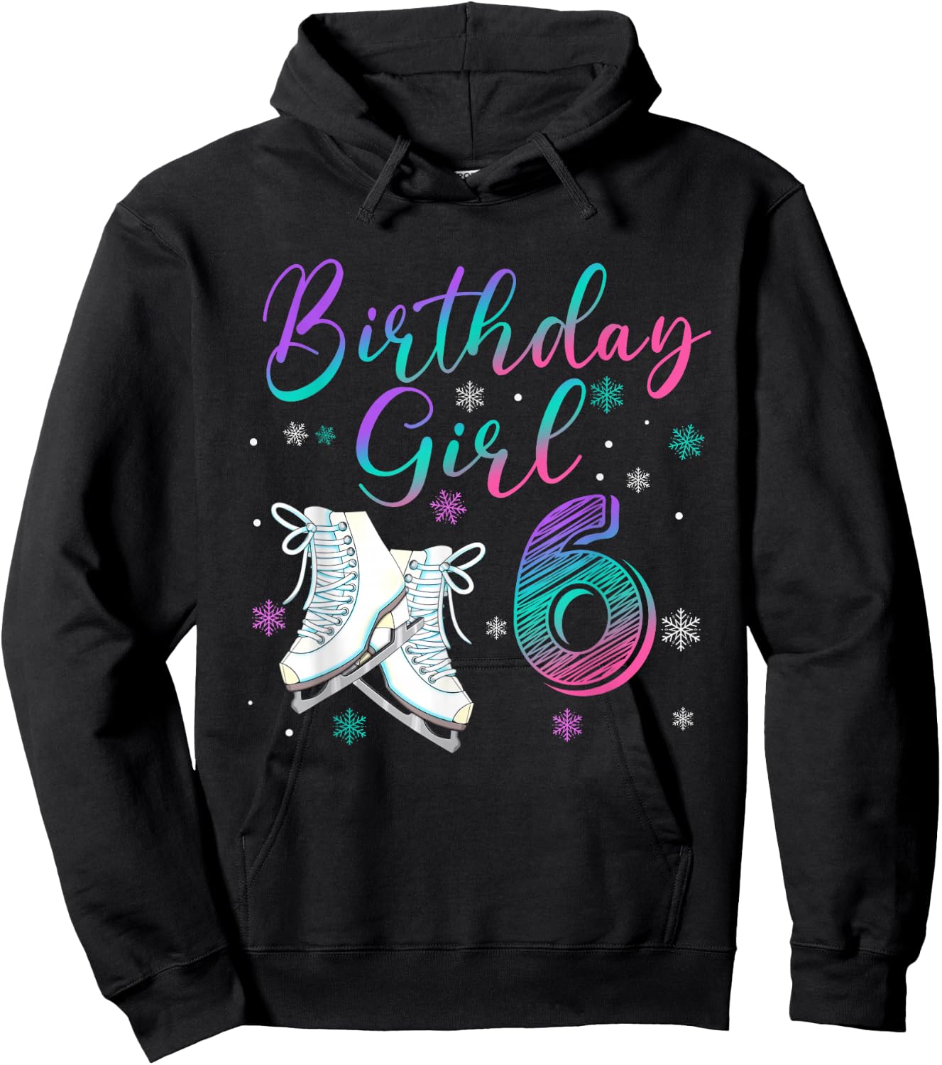 Ice Skating Rolling 6 Year Old 6th Birthday Girl Party Hoodie - Hoodie | Black
