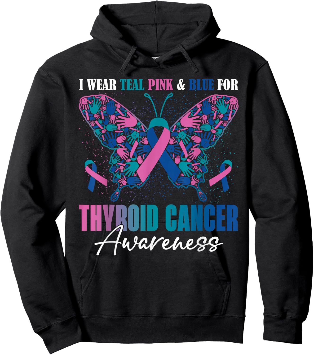 I Wear Teal Pink Blue For Thyroid Cancer Awareness Butterfly Hoodie - Hoodie | Black