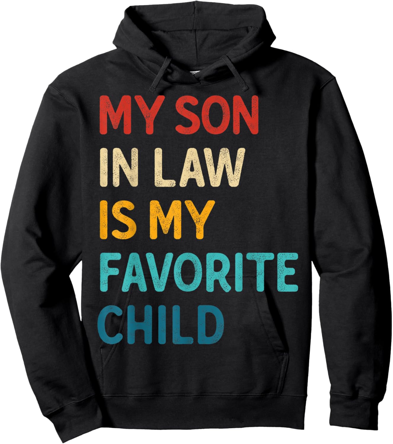 My Son In Law Is My Favorite Child gifts for mother-in-law Hoodie - Hoodie | Black