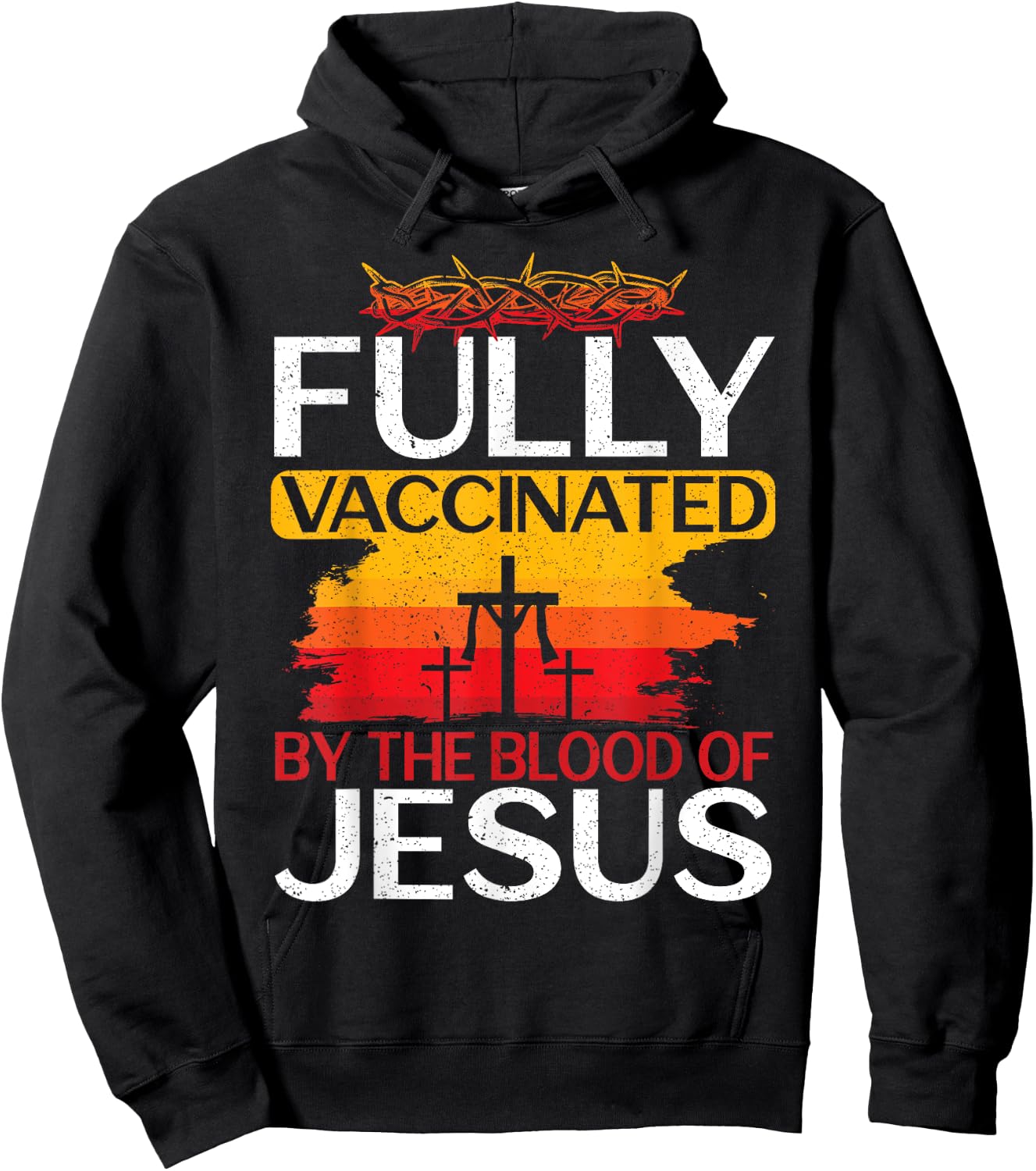 Fully Vaccinated By The Blood Of Jesus Gift a For Jesus Hoodie - Hoodie | Black