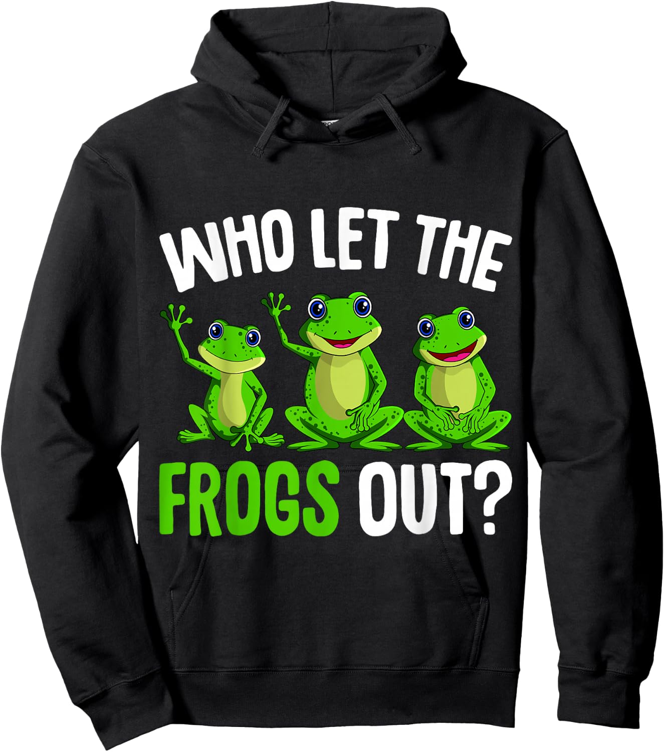 Who Let The Frogs Out Kids Girls Women Frogs Hoodie - Hoodie | Black