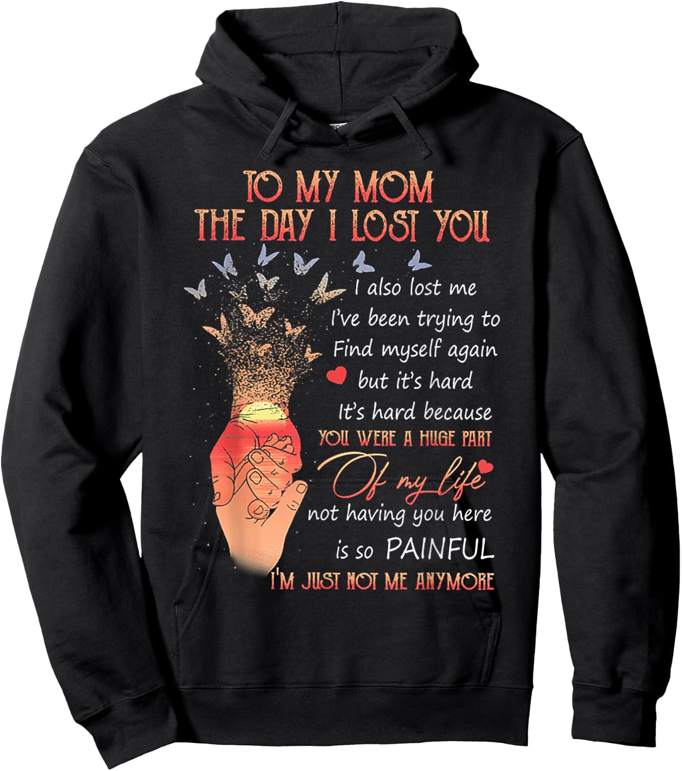 To My Mom The Day I Lost You Hoodie - Hoodie | Black
