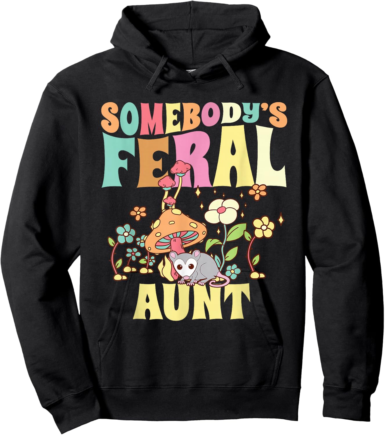 Somebody's Feral Aunt Opossum Wild Auntie Groovy Mushroom Hoodie - Hoodie | Black