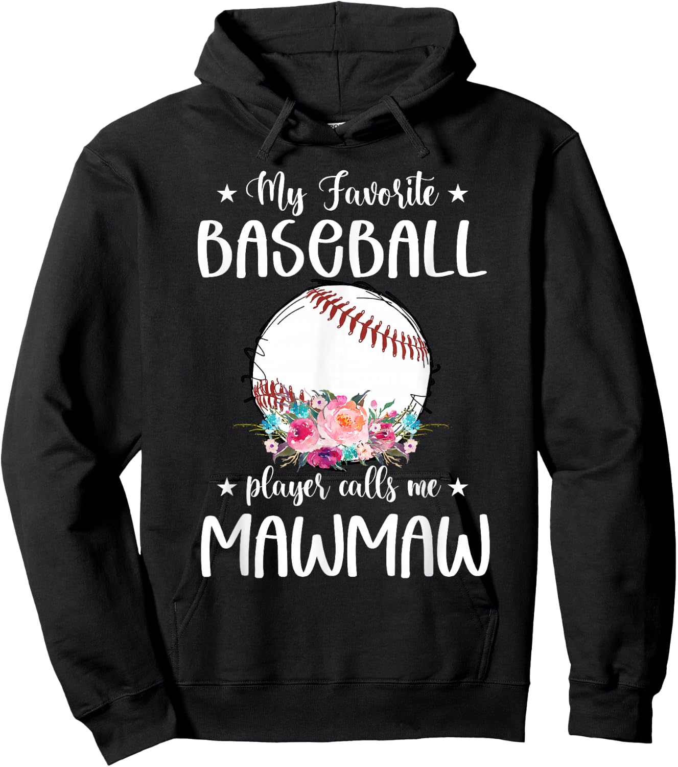 My Favorite Baseball Player Calls Me Mawmaw Floral Hoodie - Hoodie | Black