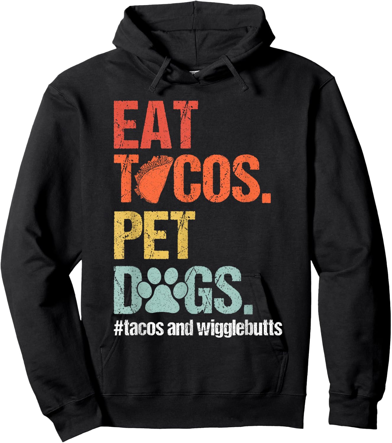 Eat Tacos Pet Dogs Tacos and Wigglebutts Retro Hoodie - Hoodie | Black