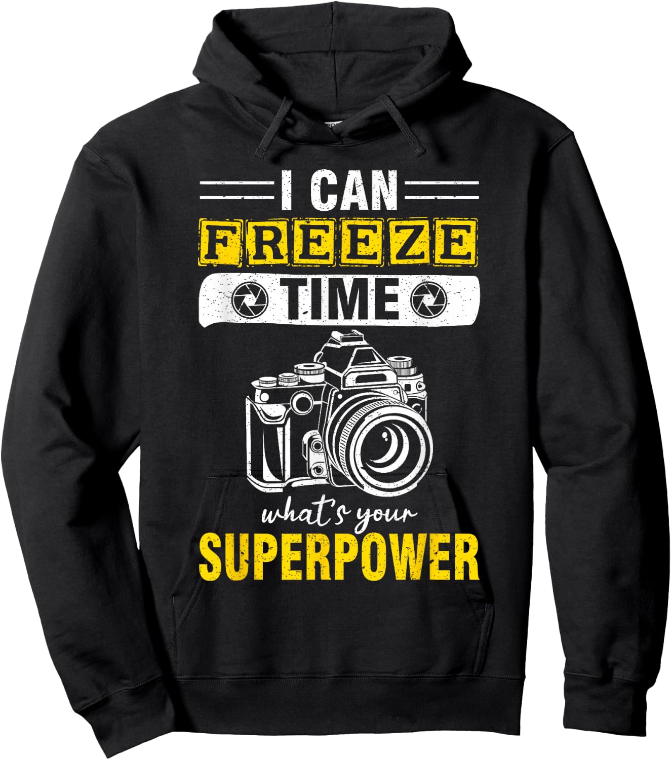 I Can Freeze Time What's Your Superpower photography Hoodie - Hoodie | Black