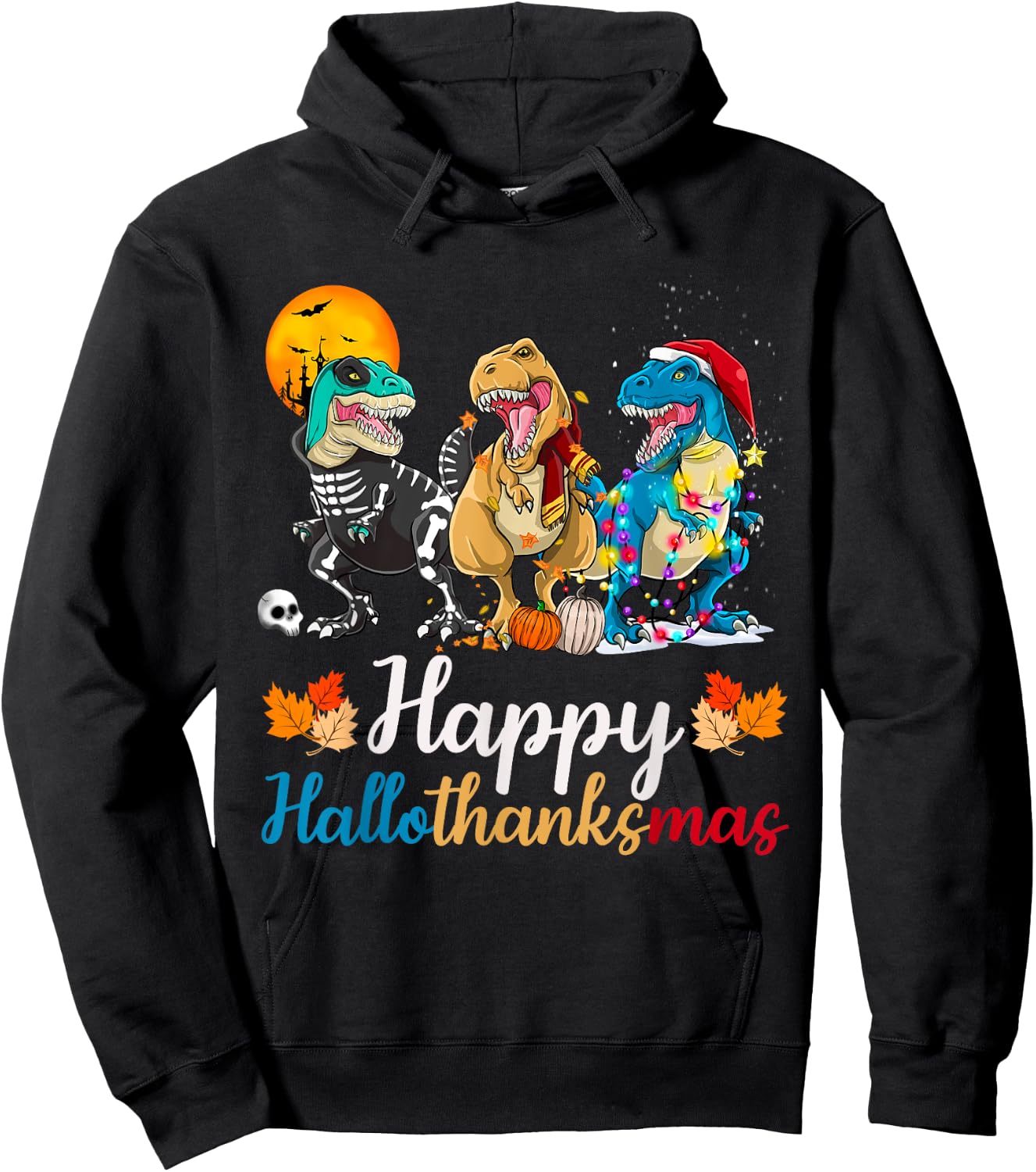 Halloween Thanksgiving Christmas Happy HalloThanksMas T rex Hoodie - Hoodie | Black