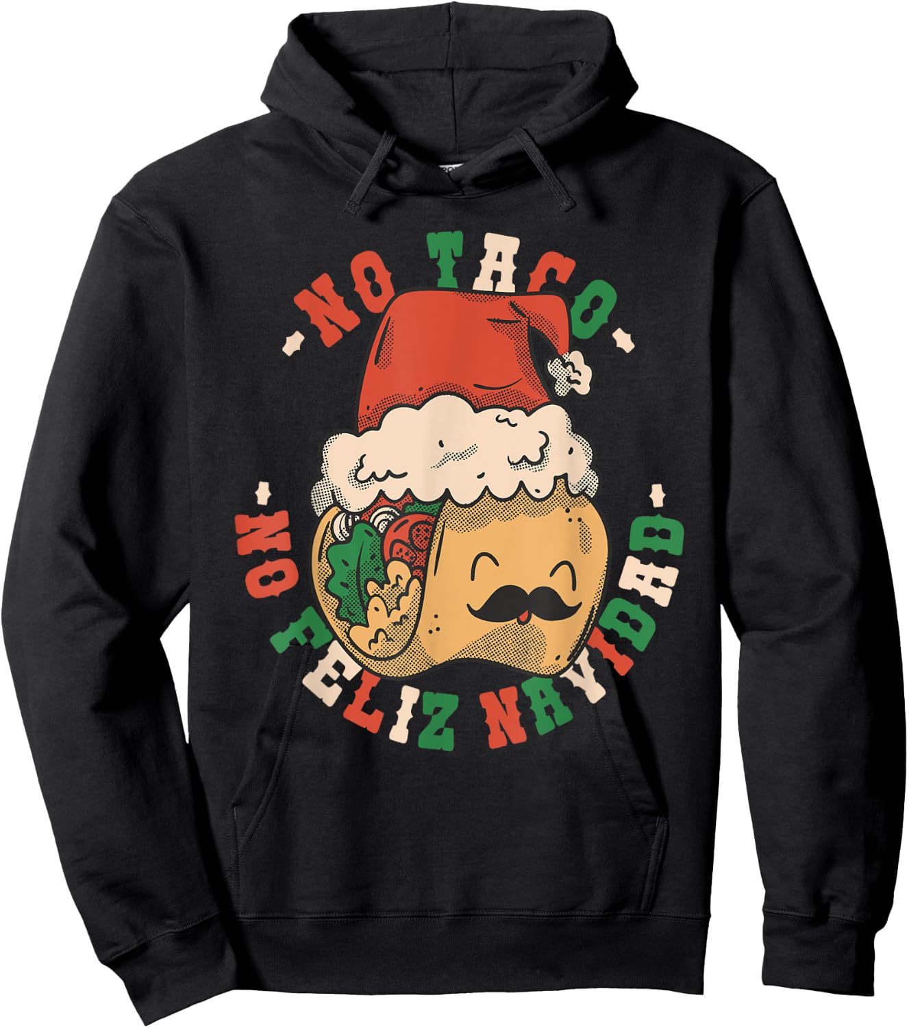 No Taco No Feliz Navidad Funny Taco Feliz Navidad Tacos Hoodie - Hoodie | Black