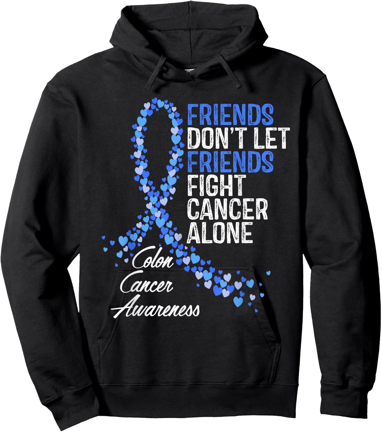 Colon Cancer Awareness Friends Fighter Warrior Support Hoodie - Hoodie | Black