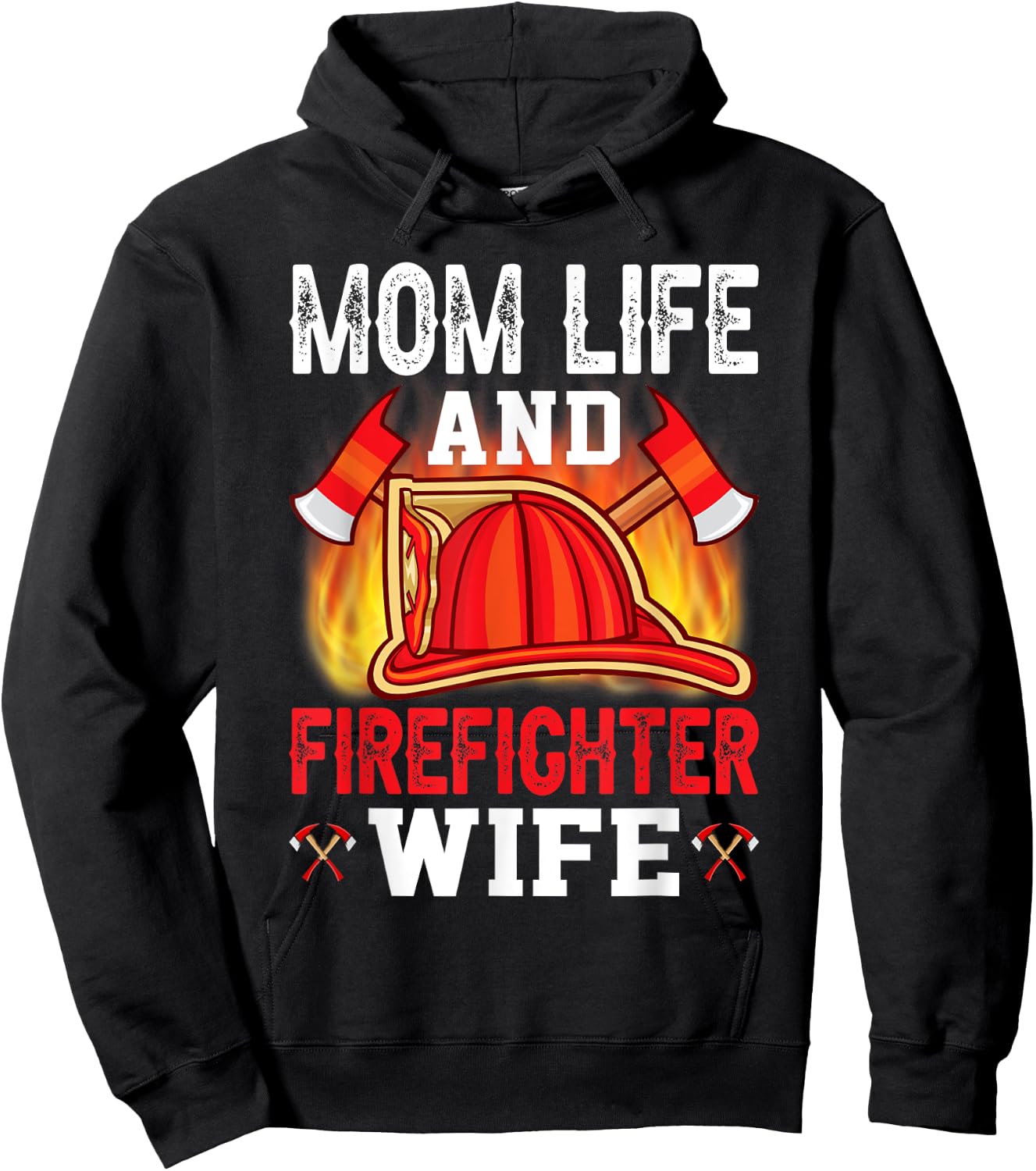 Mom Life And Firefighter Wife Hoodie - Hoodie | Black