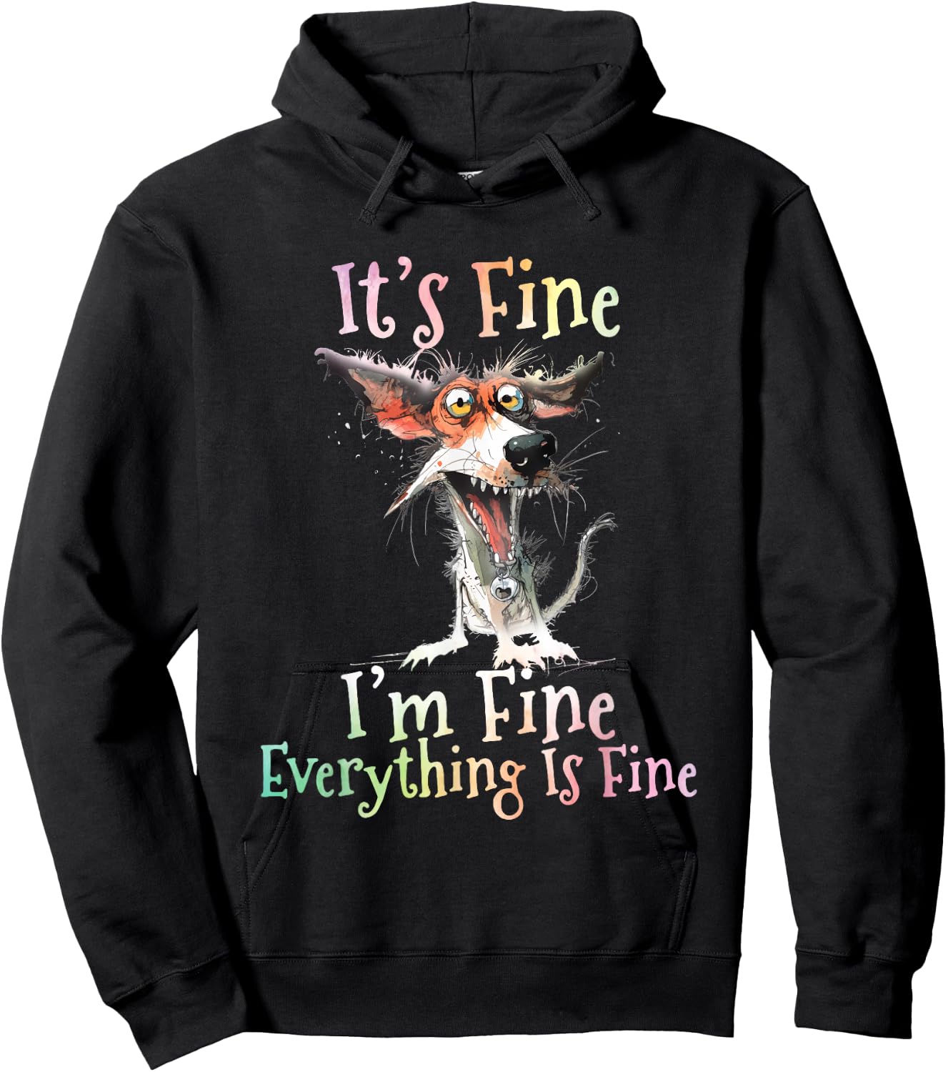 It's Fine I'm Fine Everything Is Fine Colorful Dog Hoodie - Hoodie | Black