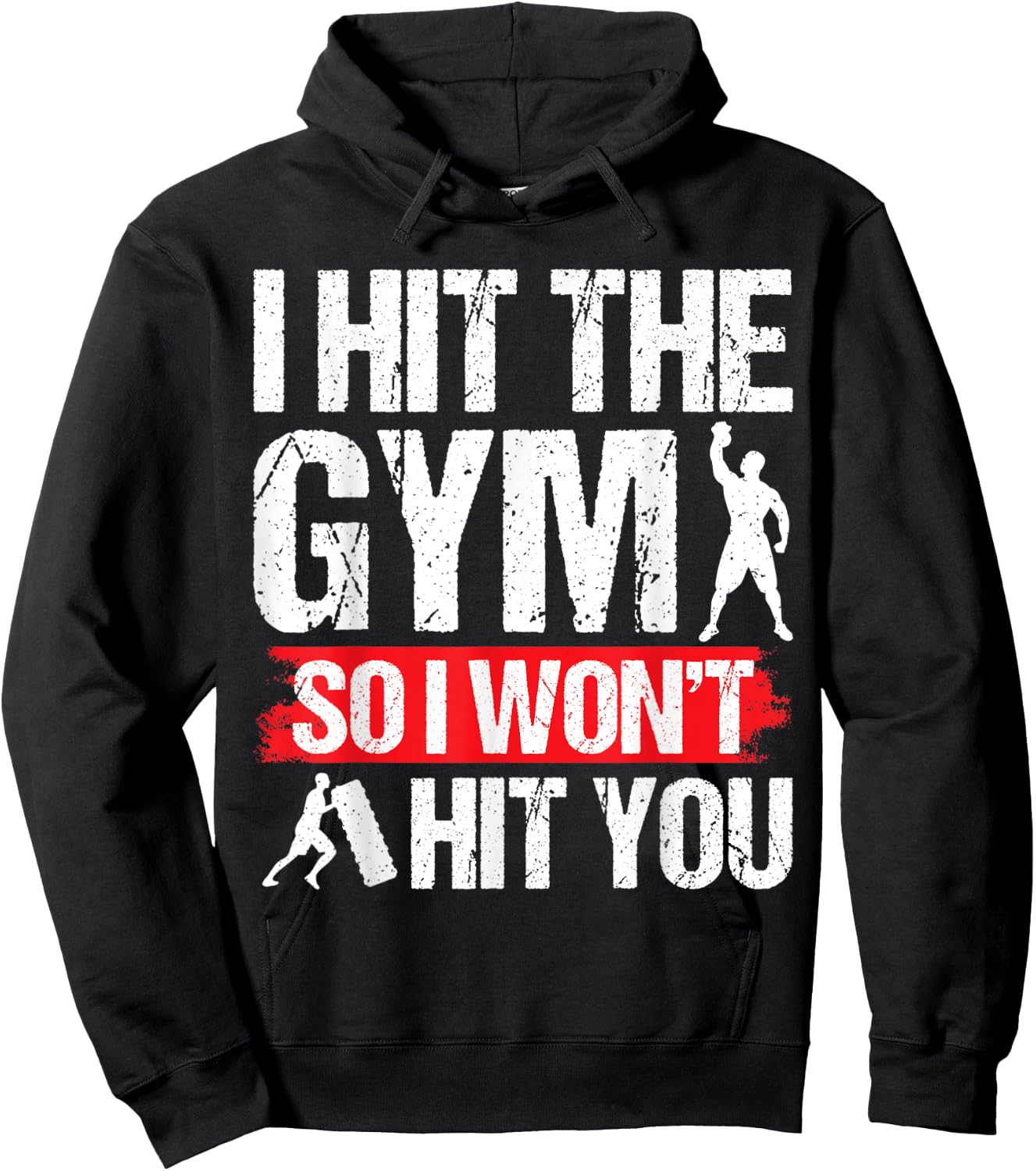 Hit the Gym So I Won´t Hit You Fitness Gym Training Hoodie - Hoodie | Black