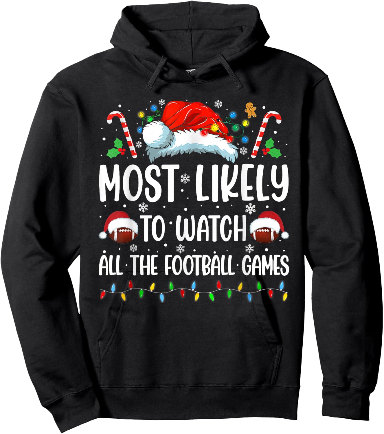 Most Likely to Watch All The Football Games Christmas Family Hoodie - Hoodie | Black