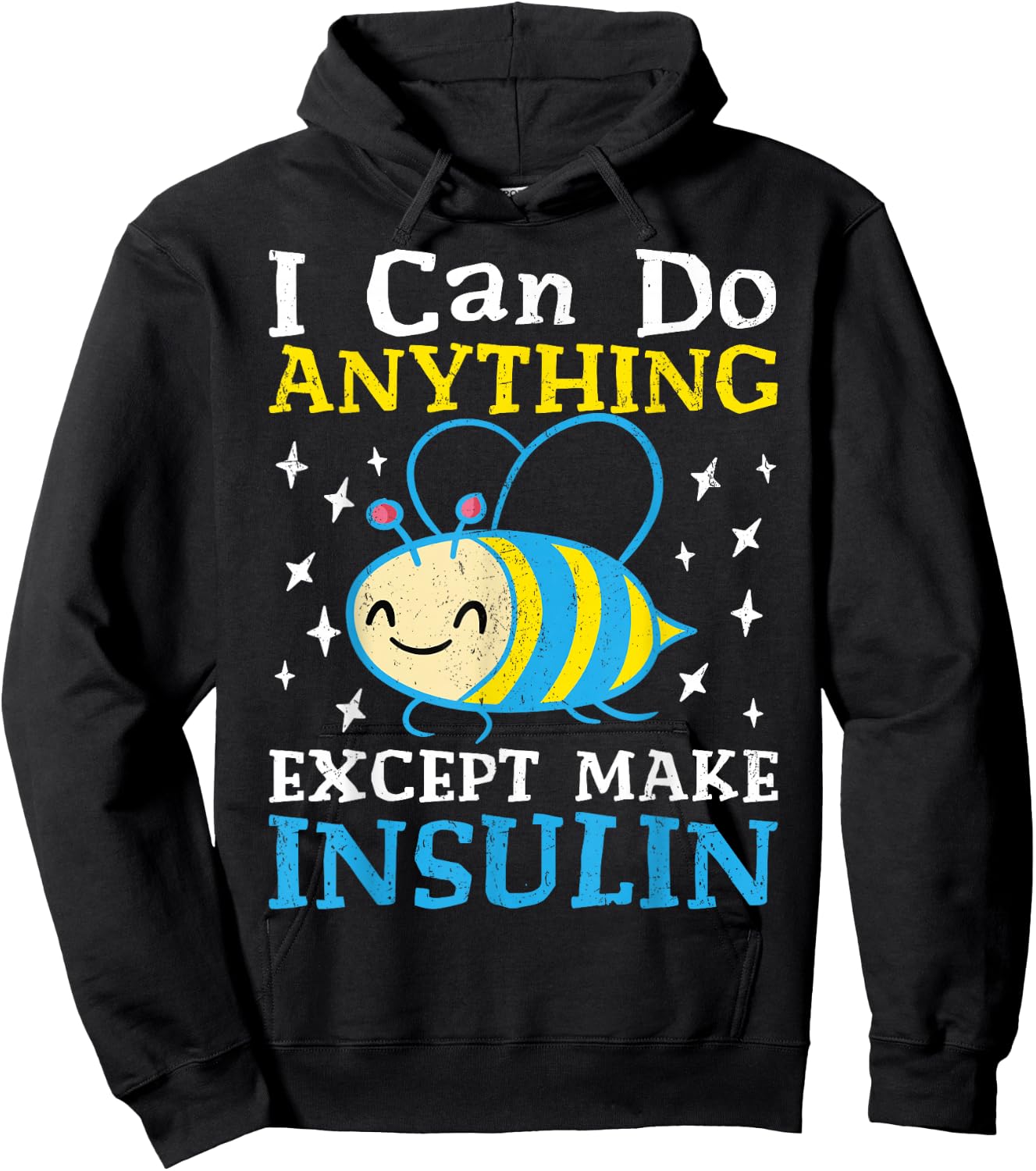 I Can Do Anything Except Make Insulin Hoodie - Hoodie | Black