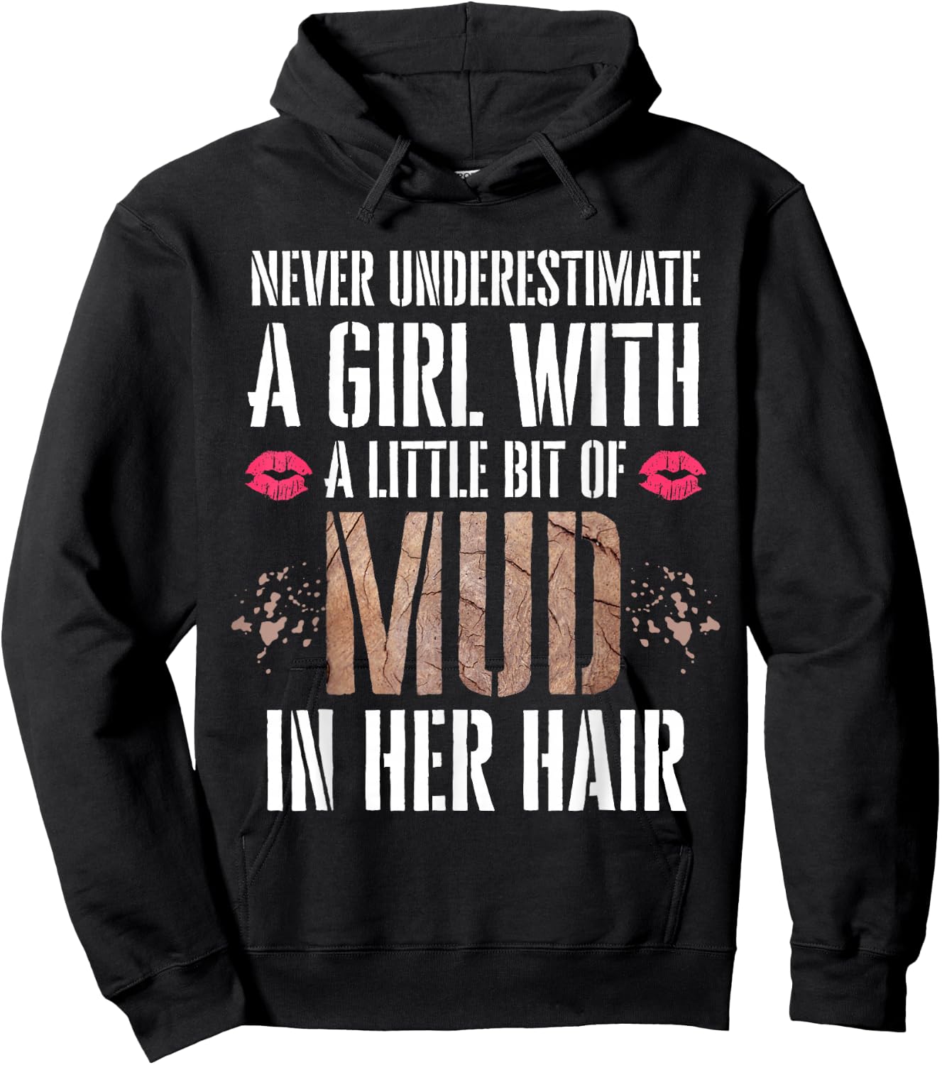 Mud Run Running Team Muddy Hair Never Underestimate A Girl Hoodie - Hoodie | Black