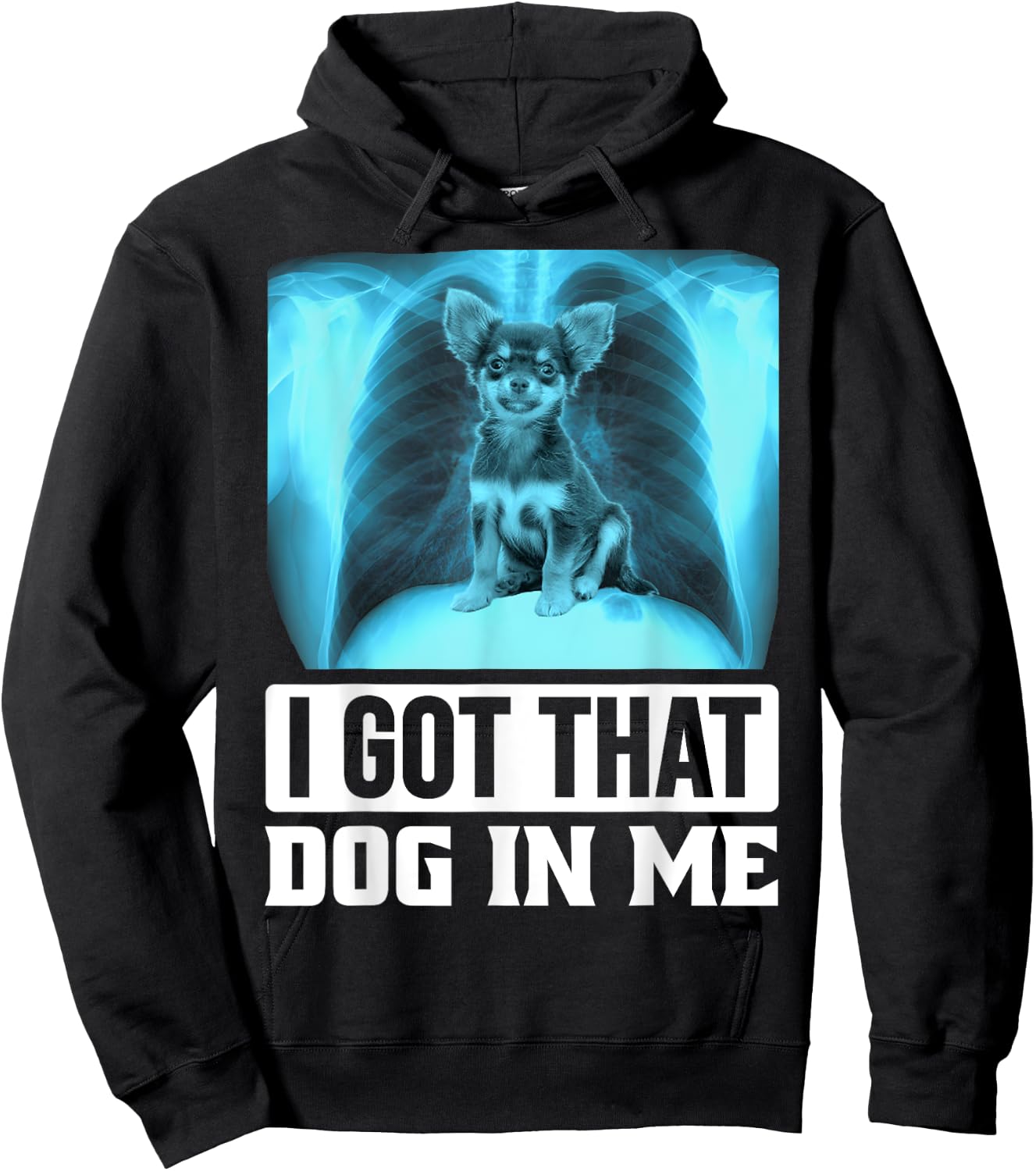 I Got that Dog in Me Funny Chihuahua Dog Meme Women Kids Hoodie - Hoodie | Black