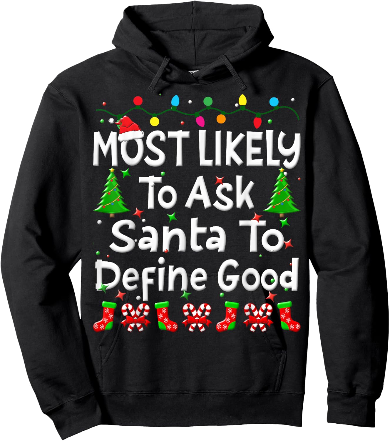 Most Likely To Ask Santa To Define Good Christmas Family Hoodie - Hoodie | Black