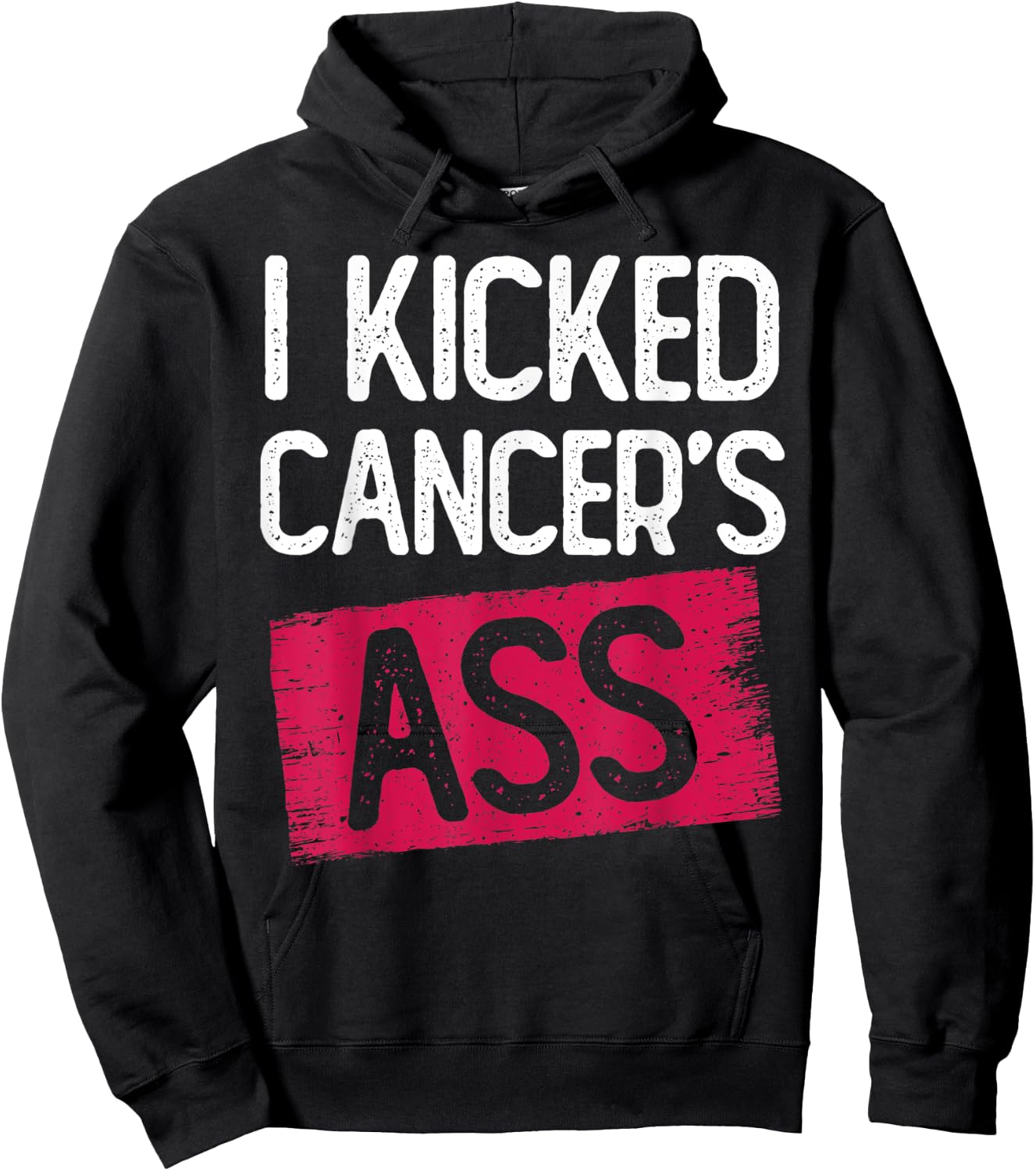 I Kicked Cancer's Ass Cancer Survivor Thyroid Caner Hoodie - Hoodie | Black