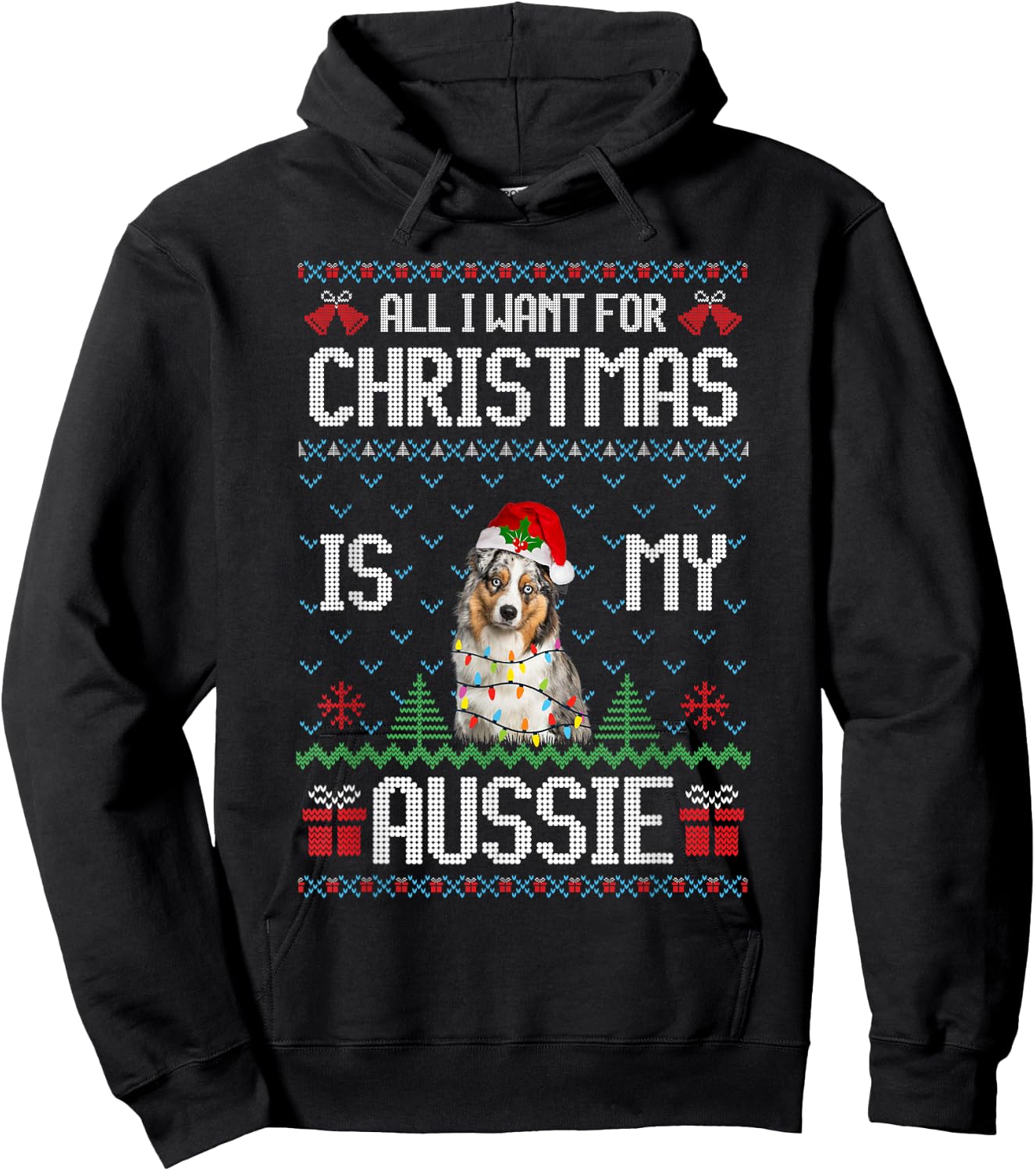 All I want for Christmas is my Aussie Australian Shepherd Hoodie - Hoodie | Black
