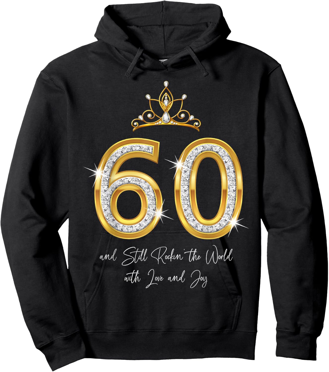 60 And Still Rockin' The World with Love and Joy 60th Bday Hoodie - Hoodie | Black