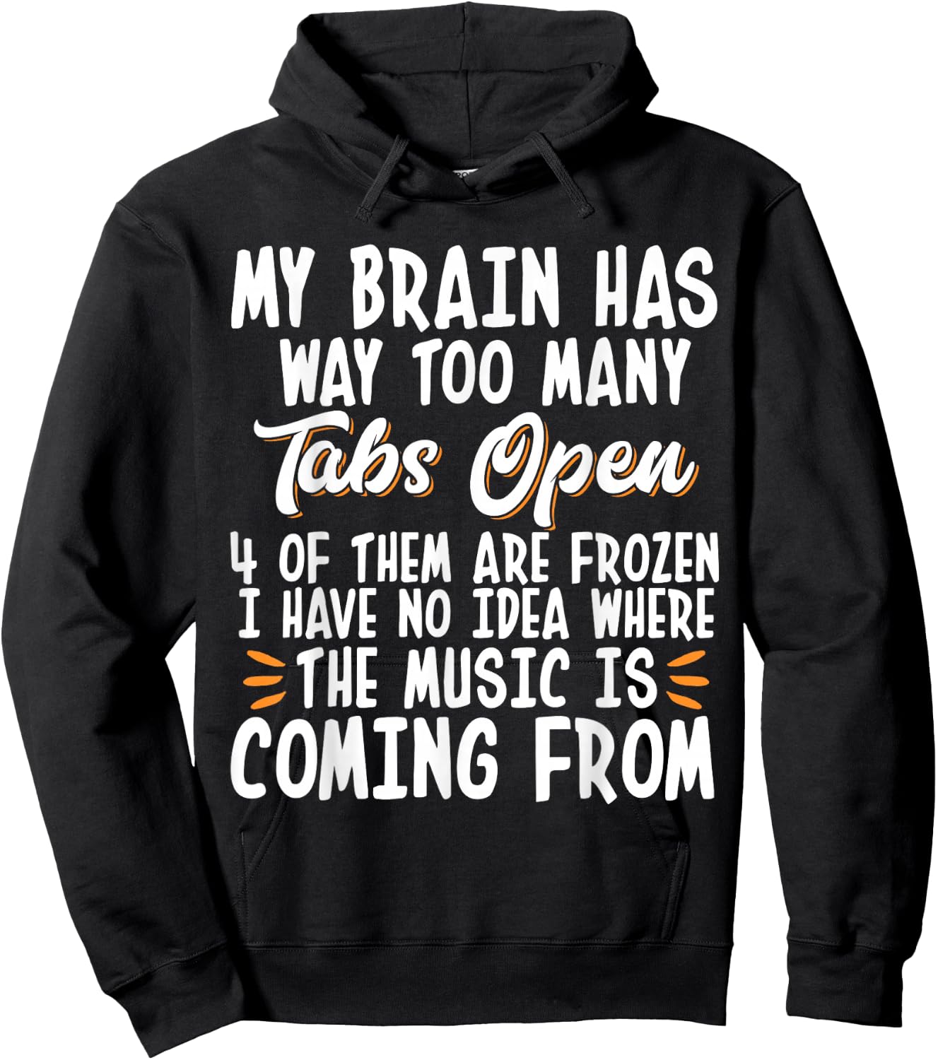 My Brain Has Way Too Many Tabs Open Hoodie - Hoodie | Black