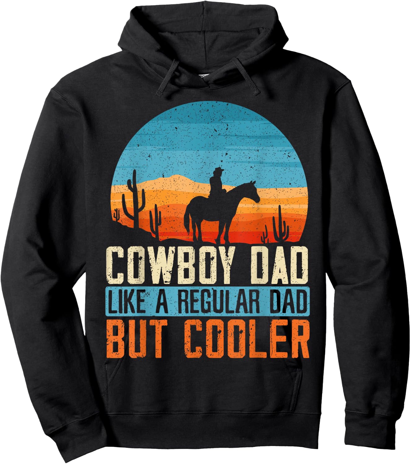 Cowboy Dad Like A Regular Dad But Cooler Fathers Day Hoodie - Hoodie | Black