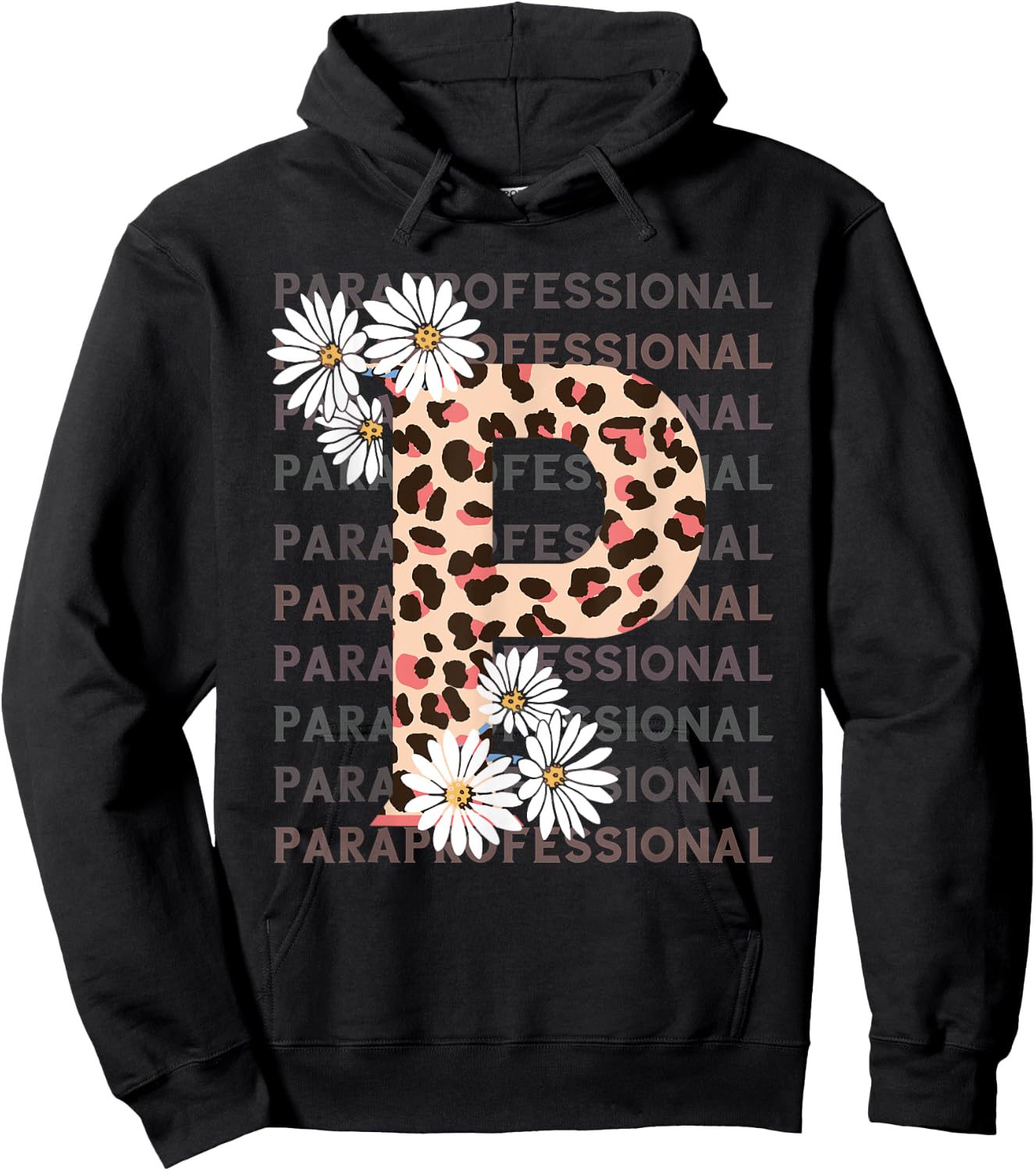 Paraprofessional Leopard P Flower Para Teacher Paraeducator Hoodie - Hoodie | Black