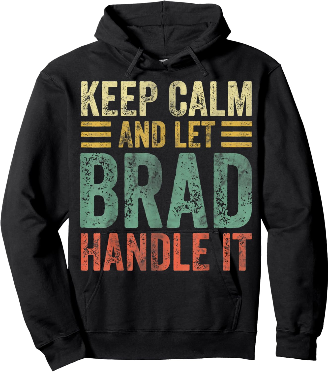 Personalized Name Shirt Keep Calm And Let Brad Handle it Hoodie - Hoodie | Black