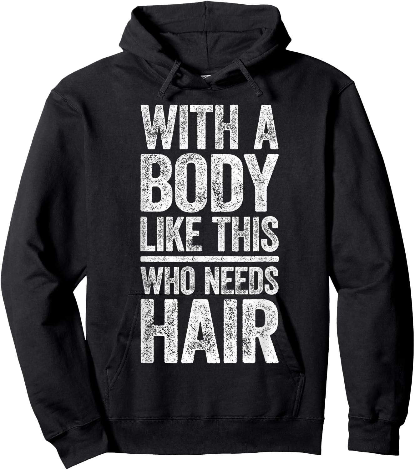 with A Body Like This Who Needs Hair Shirt Dad Bald Man Hoodie - Hoodie | Black