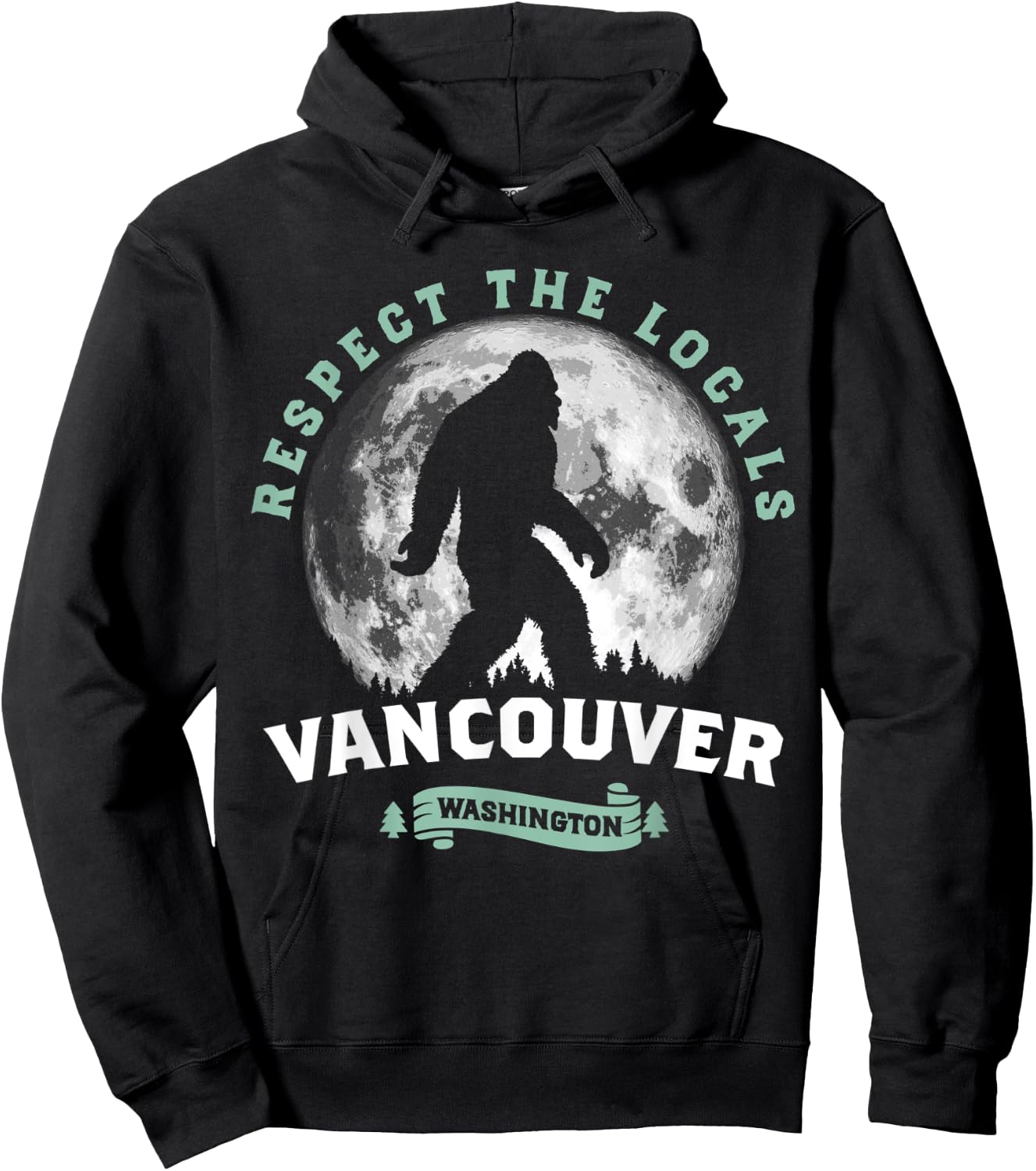 Vancouver, WA Respect the Locals Sasquatch Full Moon Bigfoot Hoodie - Hoodie | Black