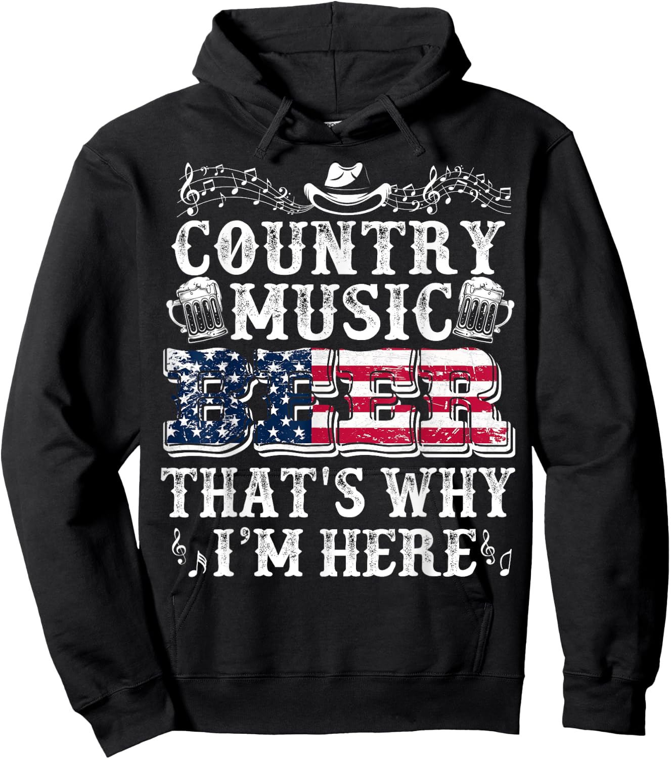 Funny Beer Lover Country Music And Beer That's Why I'm Here Hoodie - Hoodie | Black