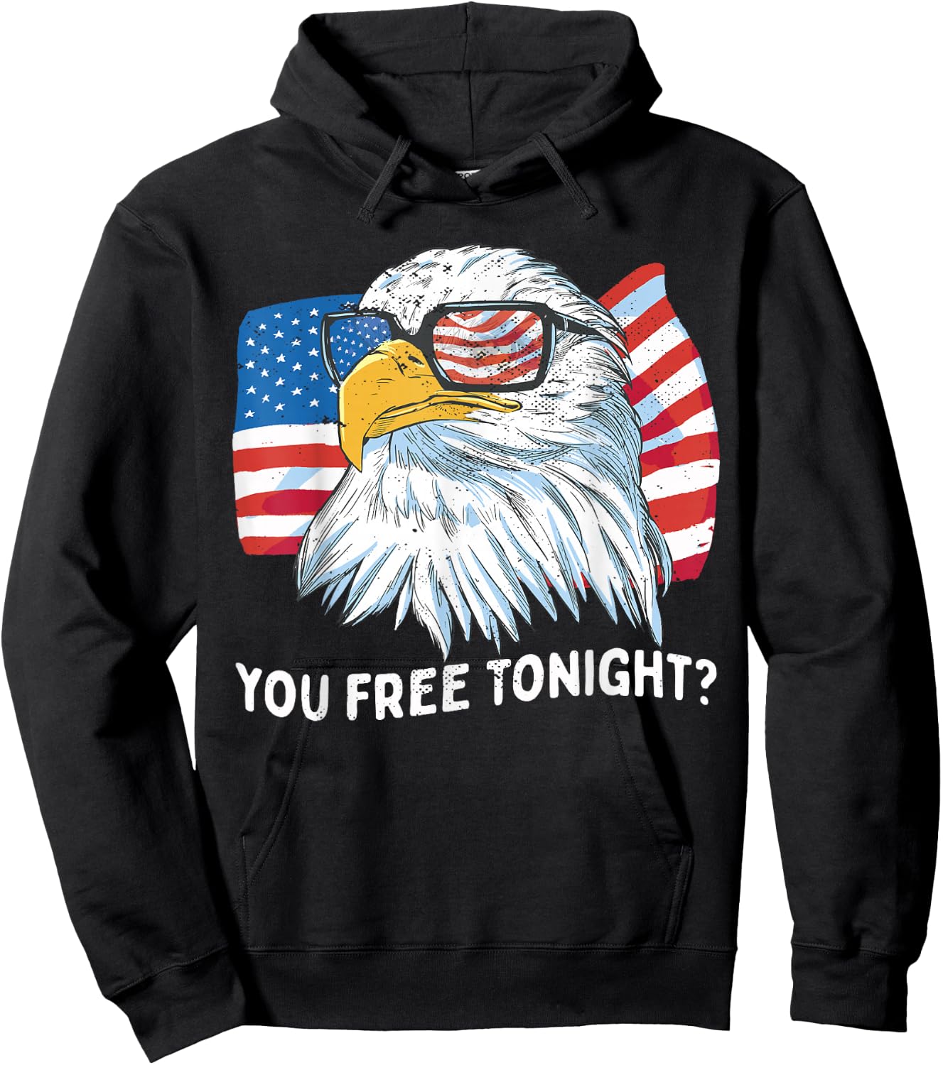 You Free Tonight Bald Eagle 4th July Independence Day Hoodie - Hoodie | Black