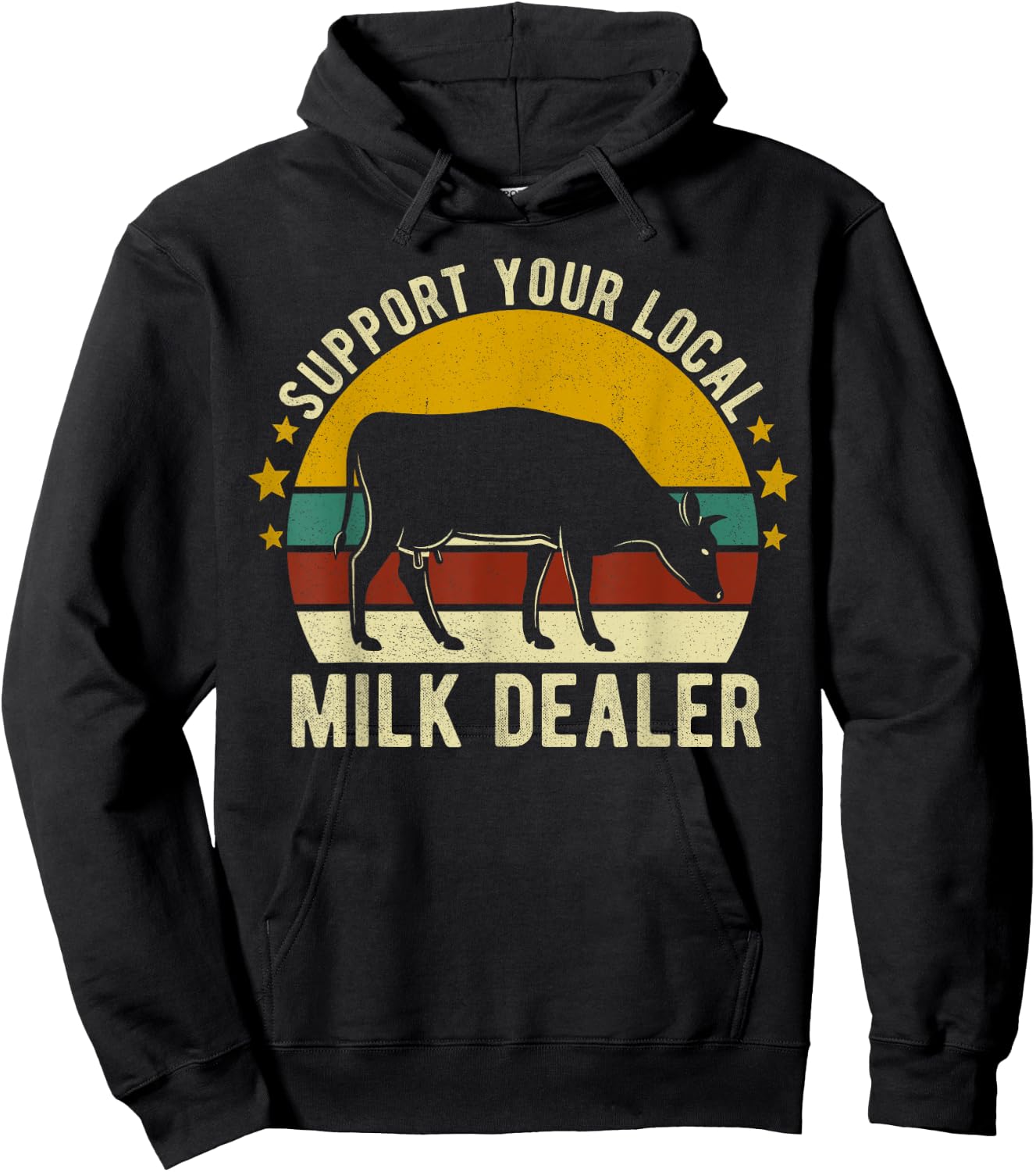Support Your Local Milk Dealer Farmer Cow Lover Funny Hoodie - Hoodie | Black