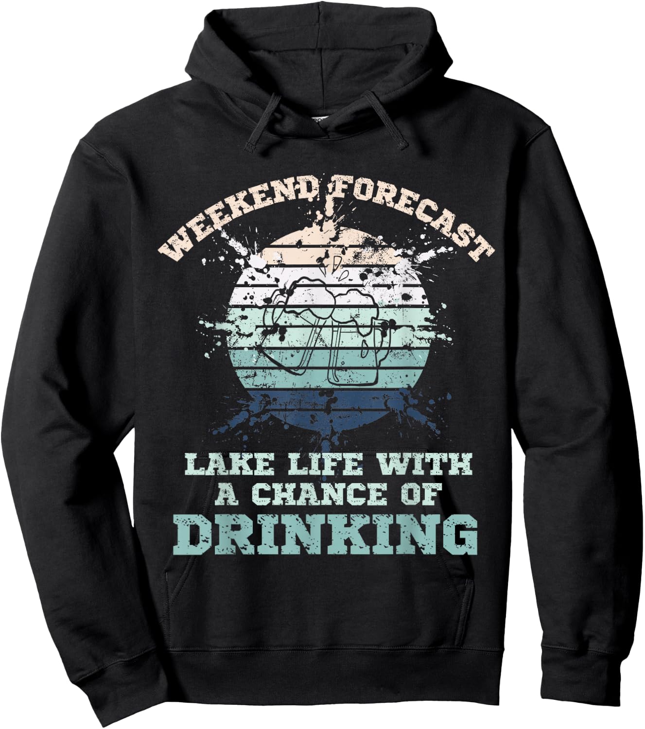 Lake Life Weekend Forecast Chance Of Day Drinking Beer 100% Hoodie - Hoodie | Black