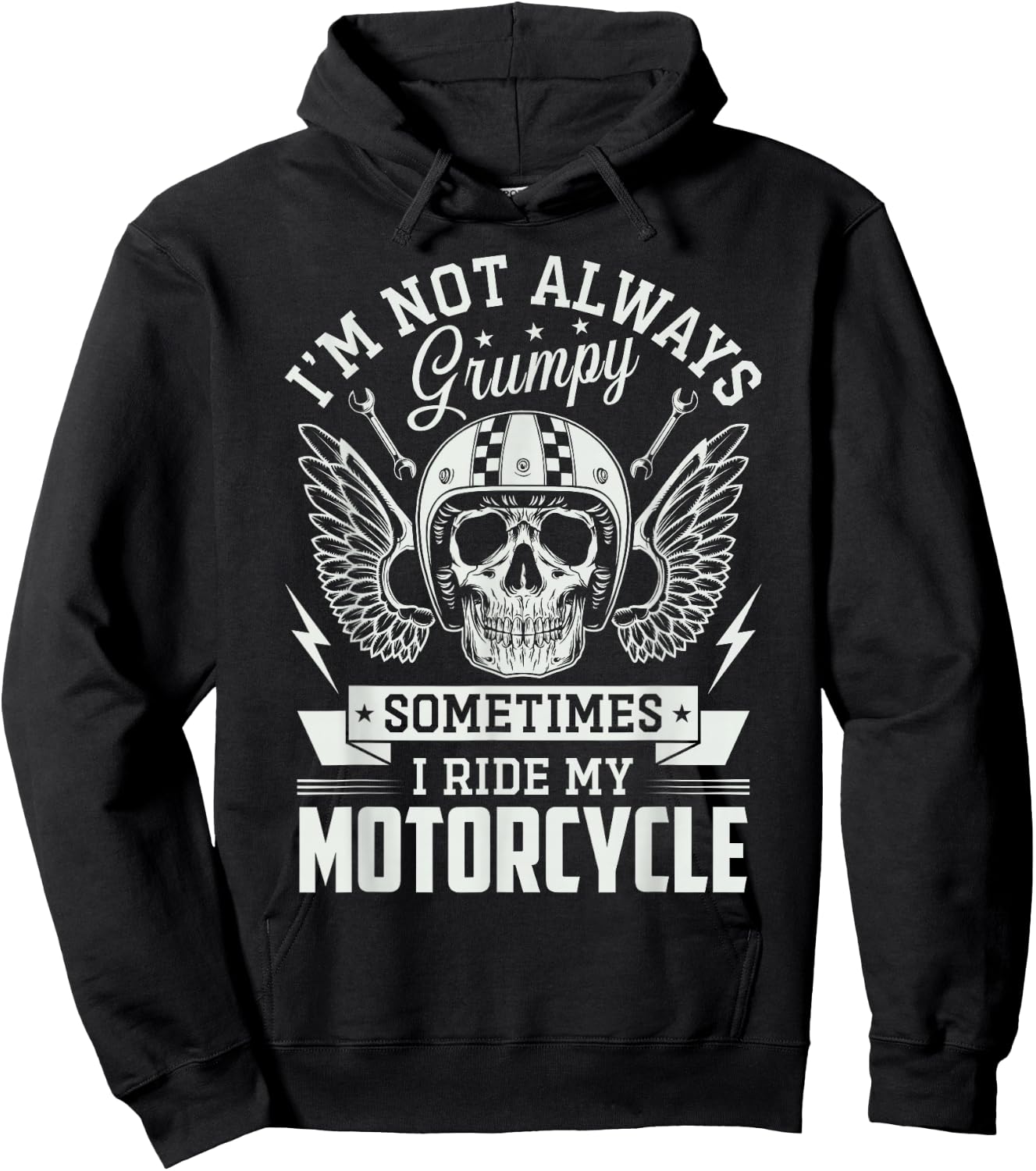 I'm not always Grumpy sometimes I ride my Motorcycle Biker Hoodie - Hoodie | Black