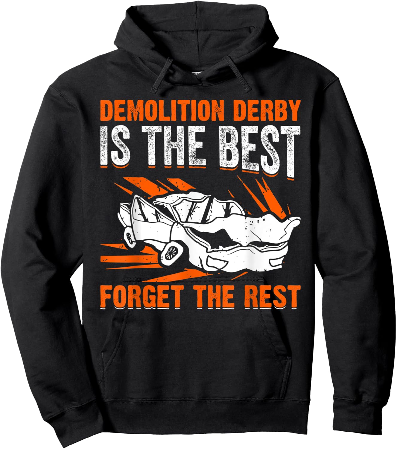 Demolition Derby Is The Best I Demolition Derby Hoodie - Hoodie | Black