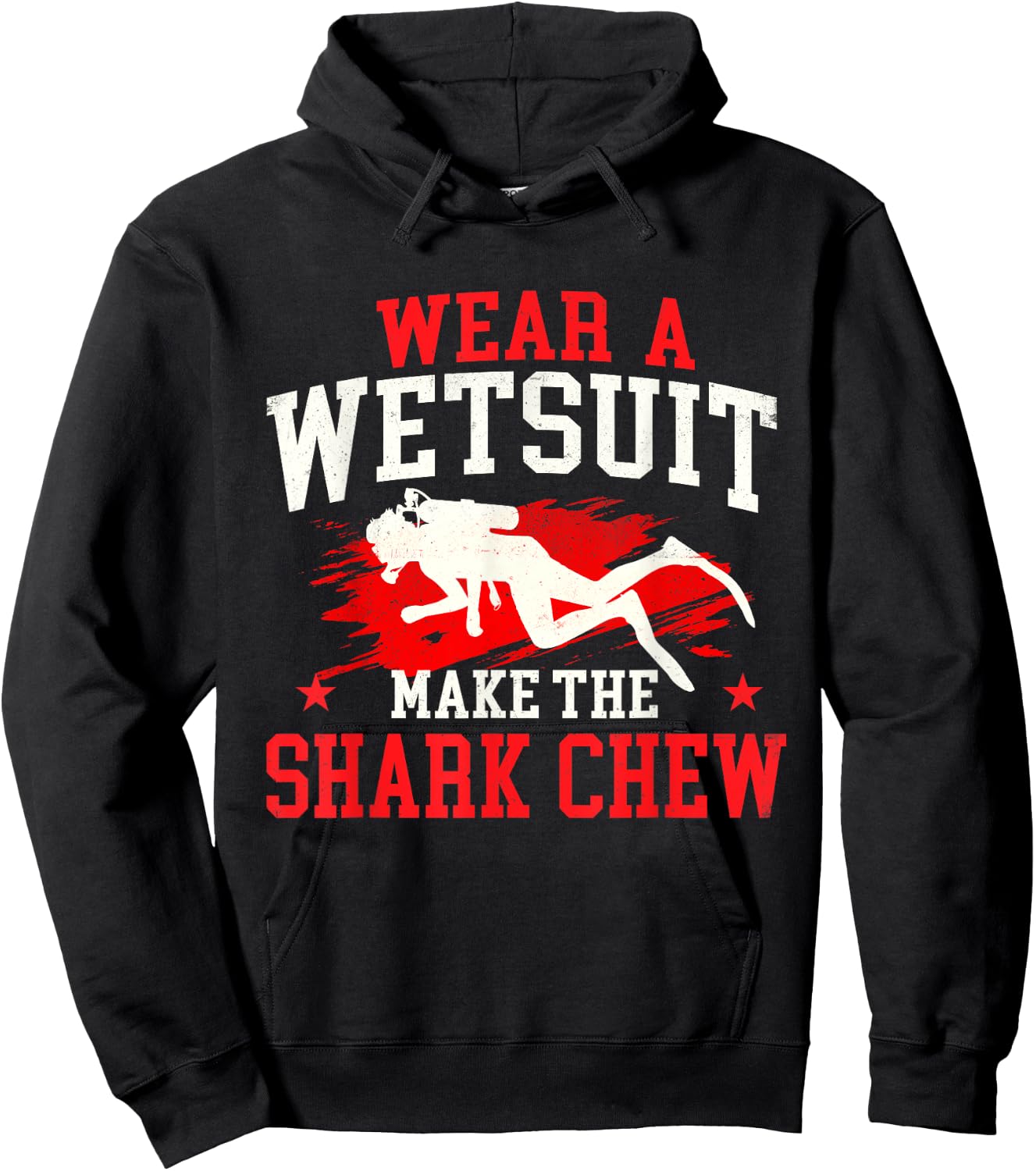 Wear A Wetsuit Make The Shark Chew - Scuba Diving Diver Hoodie - Hoodie | Black